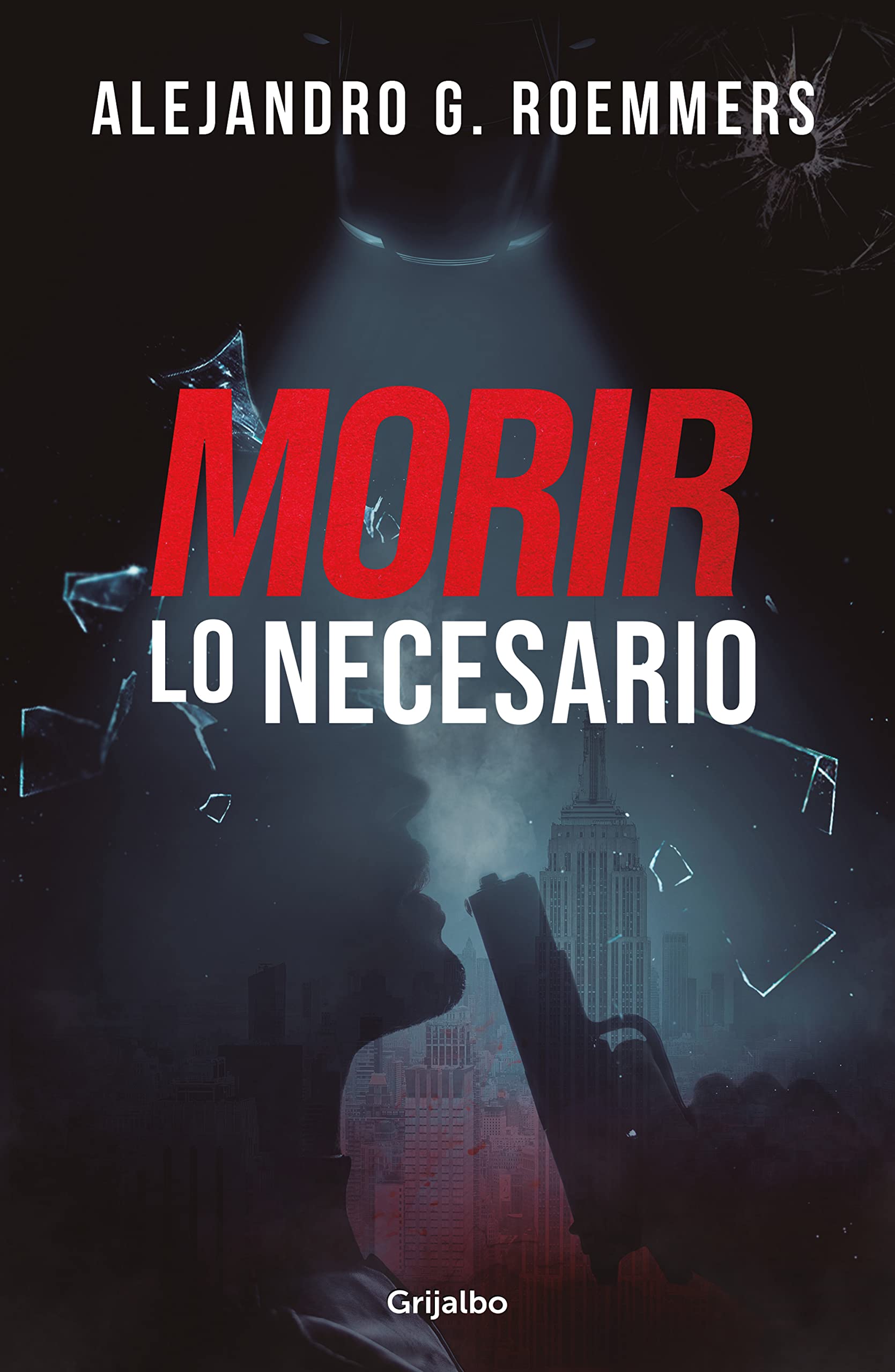 Morir lo necesario (Novela de intriga) Contemporary literature