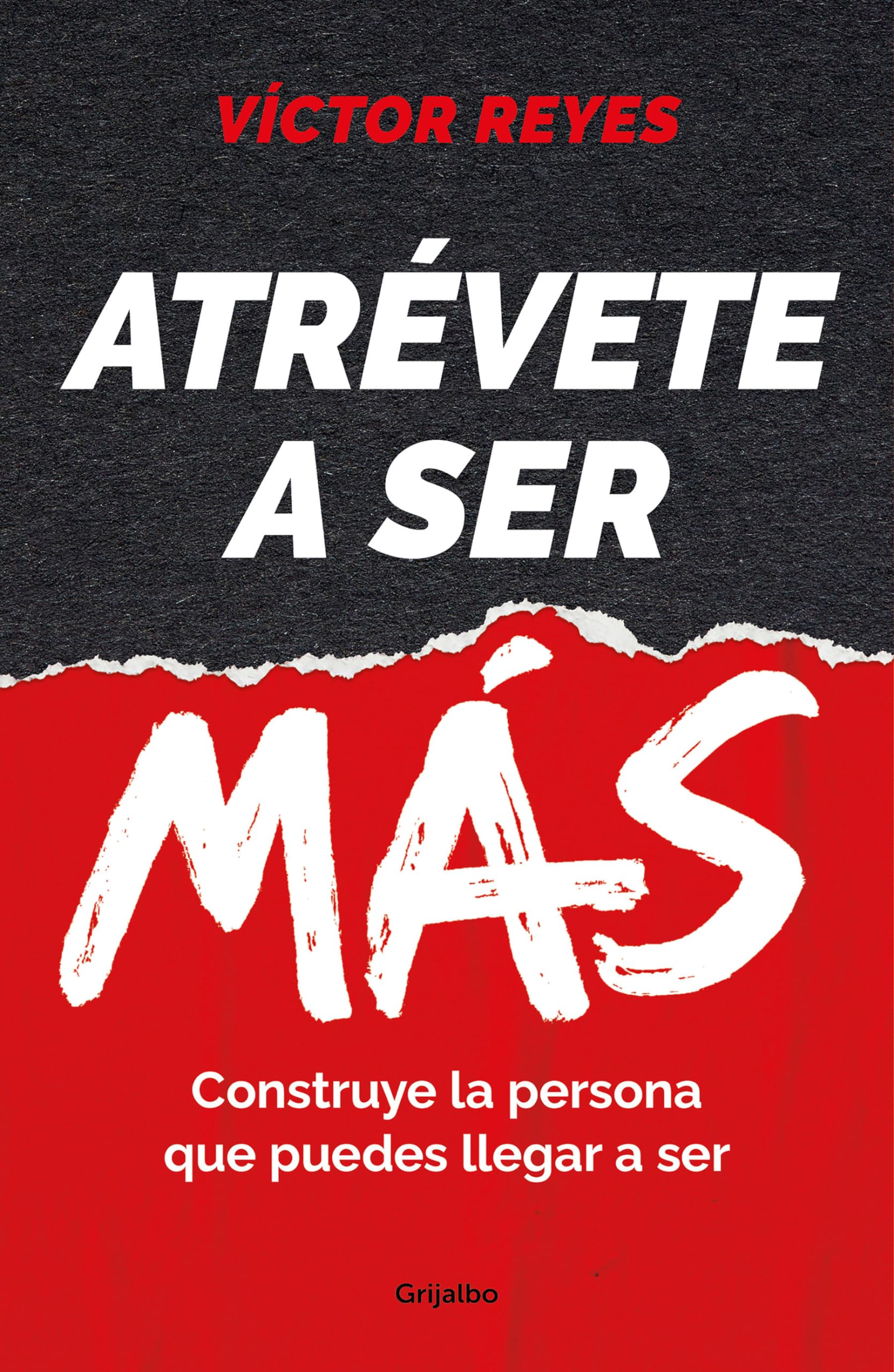 Atrévete a ser más / Dare To Be More: Construye la persona que puedes llegar a ser book