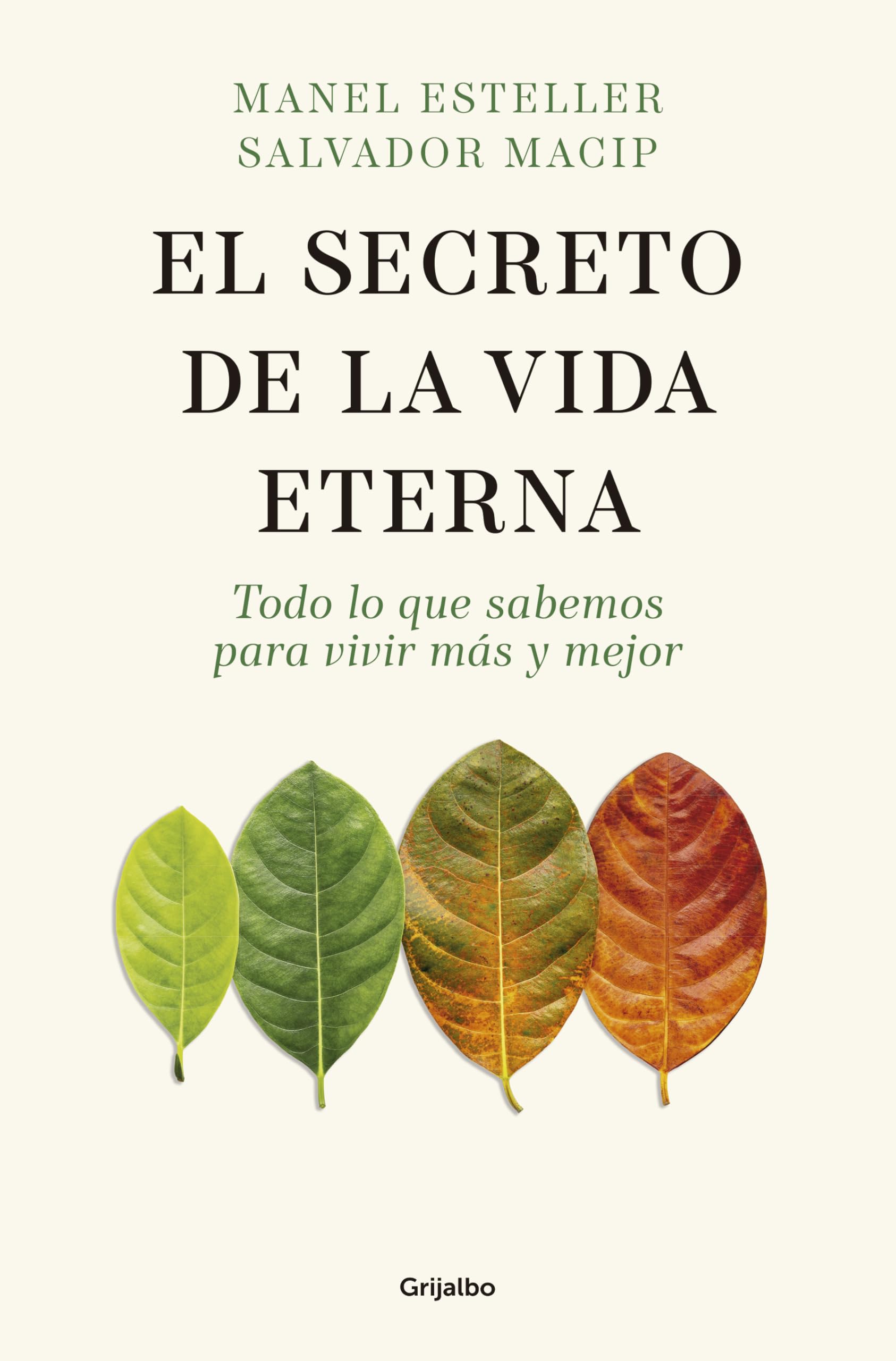El secreto de la vida eterna / The Secret to Eternal Life: Todo lo que sabemos para vivir más y mejor / Everything You Need to Know to Live Longer and Better book