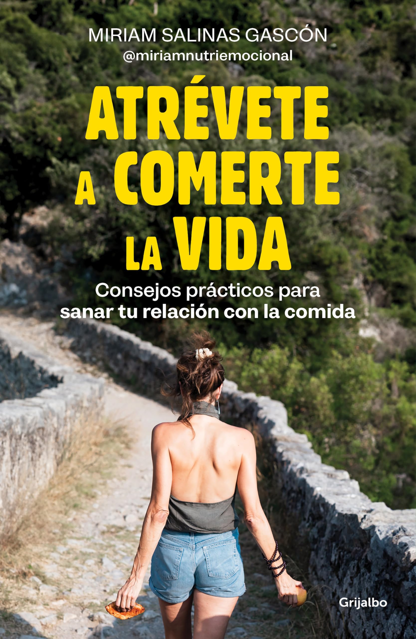 Atrévete a comerte la vida: Consejos prácticos para sanar tu relación con la comida (Psicología) Business, Finance & Career