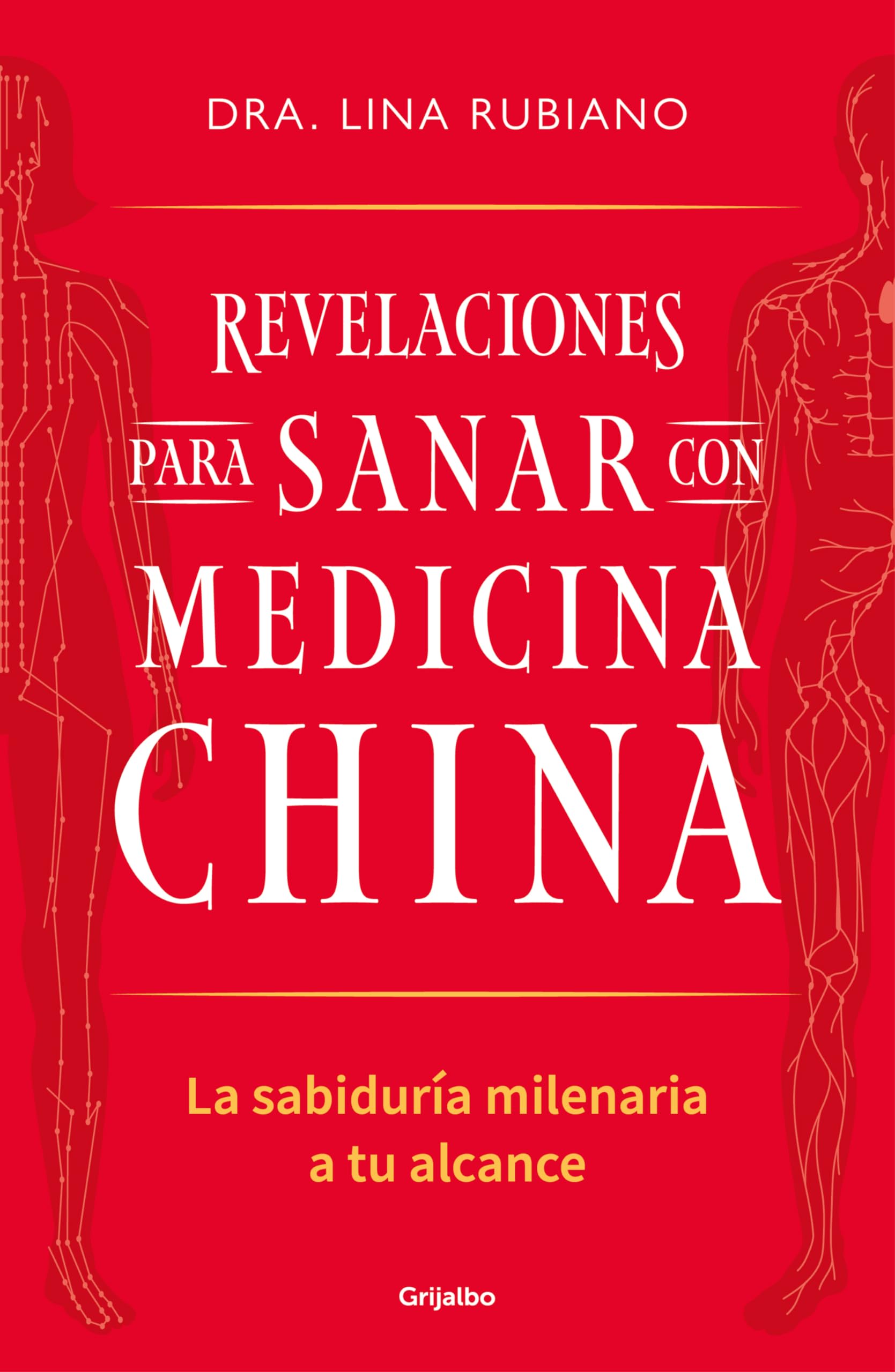 Revelaciones para sanar con medicina china: La sabiduría milenaria a tu alcance (Bienestar, salud y vida sana) Health, Nutrition & Fitness