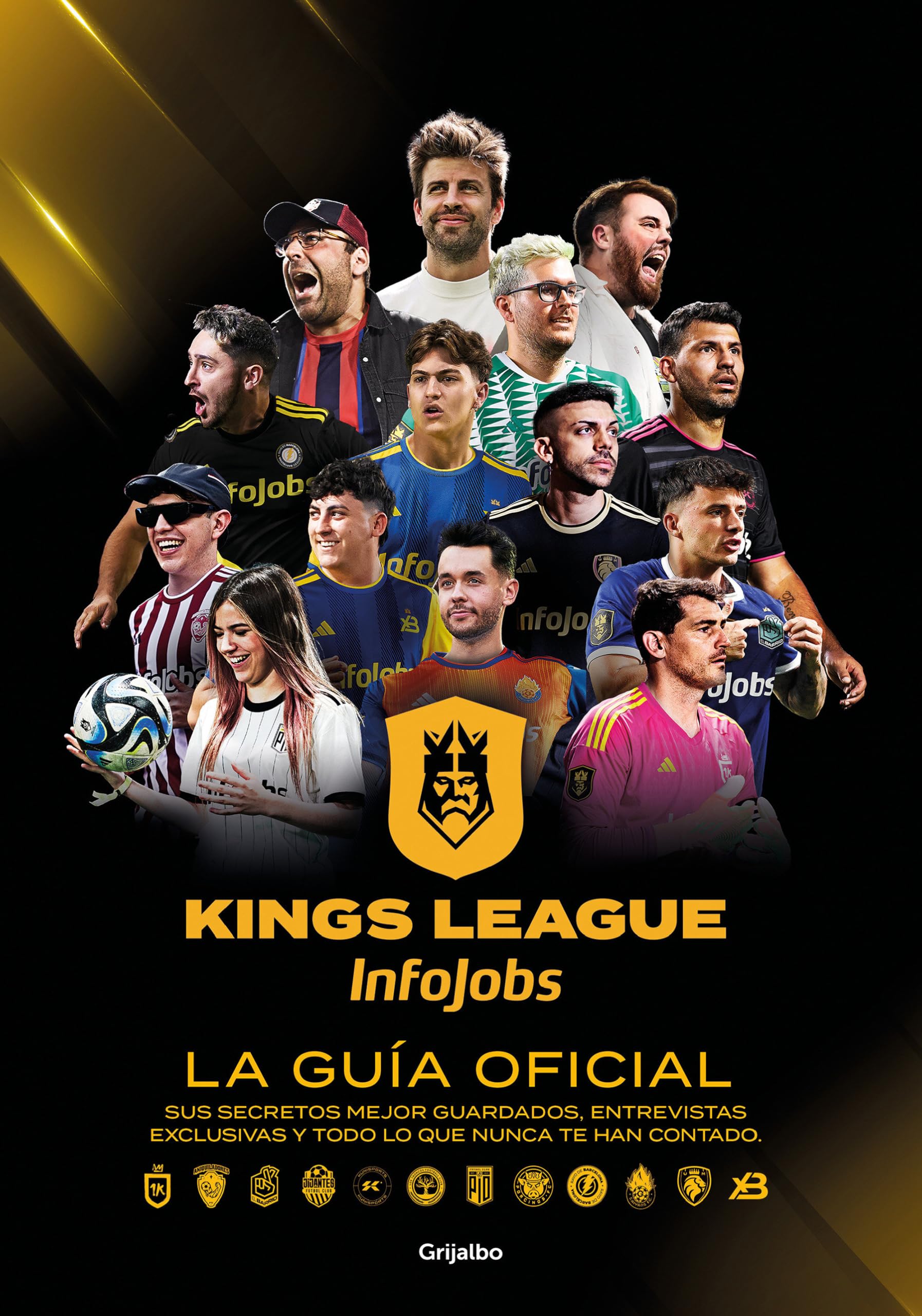 Kings League la guía oficial / Kings League The Official Guide: Sus secretos mejor guardados, entrevistas exclusi vas y todo lo que nunca te han contado book