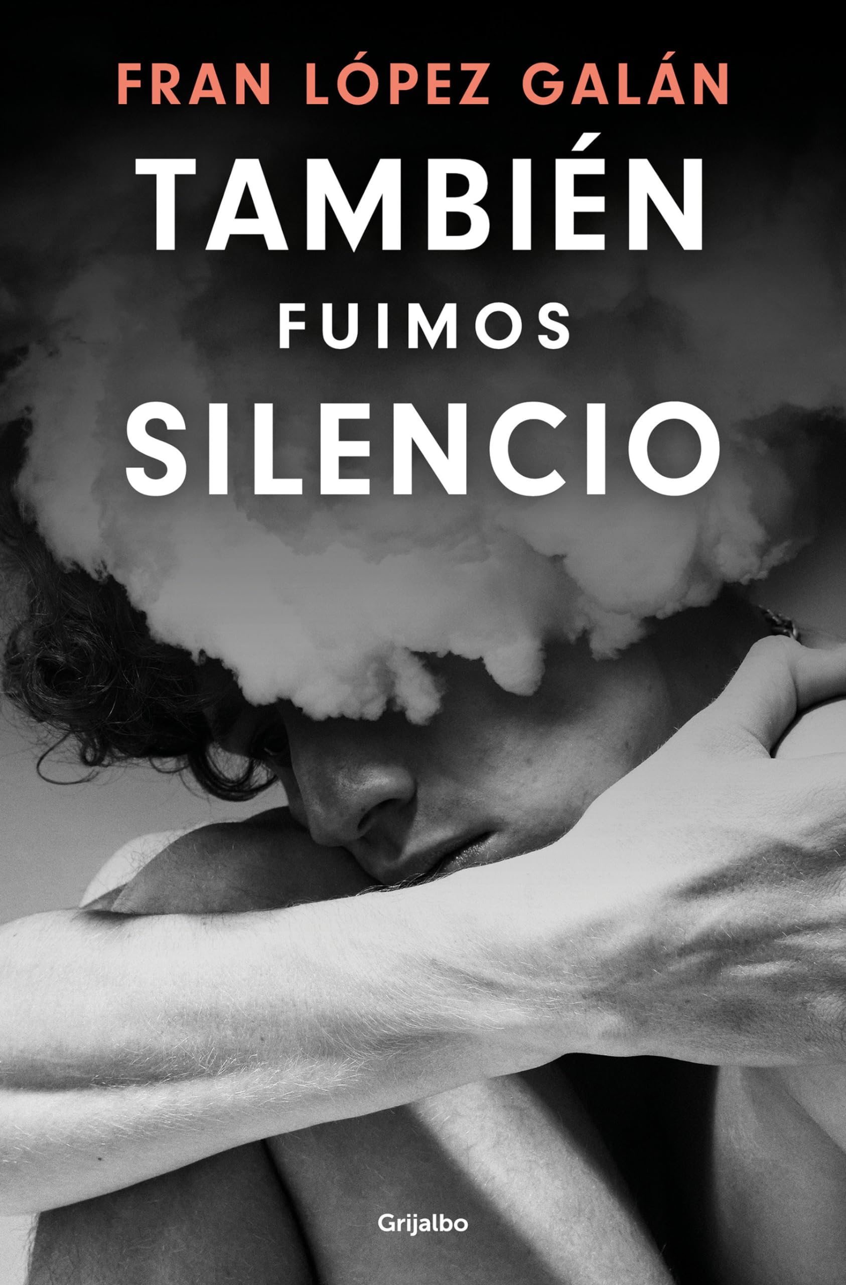 También fuimos silencio (Grijalbo Narrativa) Books