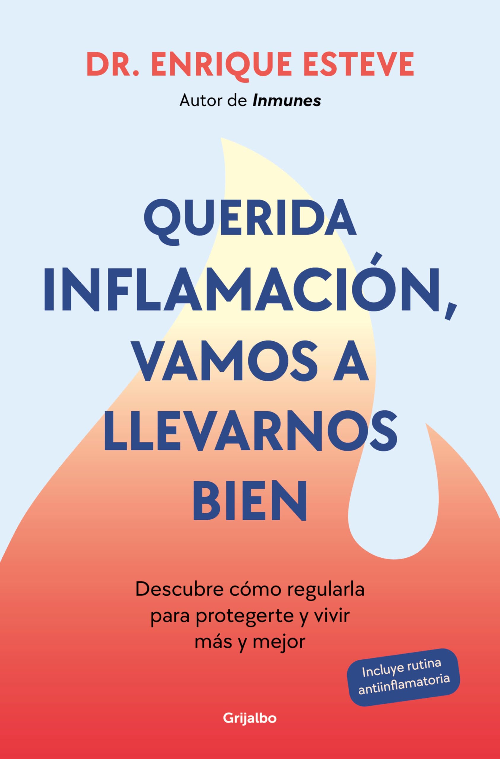 Querida inflamación, vamos a llevarnos bien/ Dear Inflammation, We'll Get Along Great book