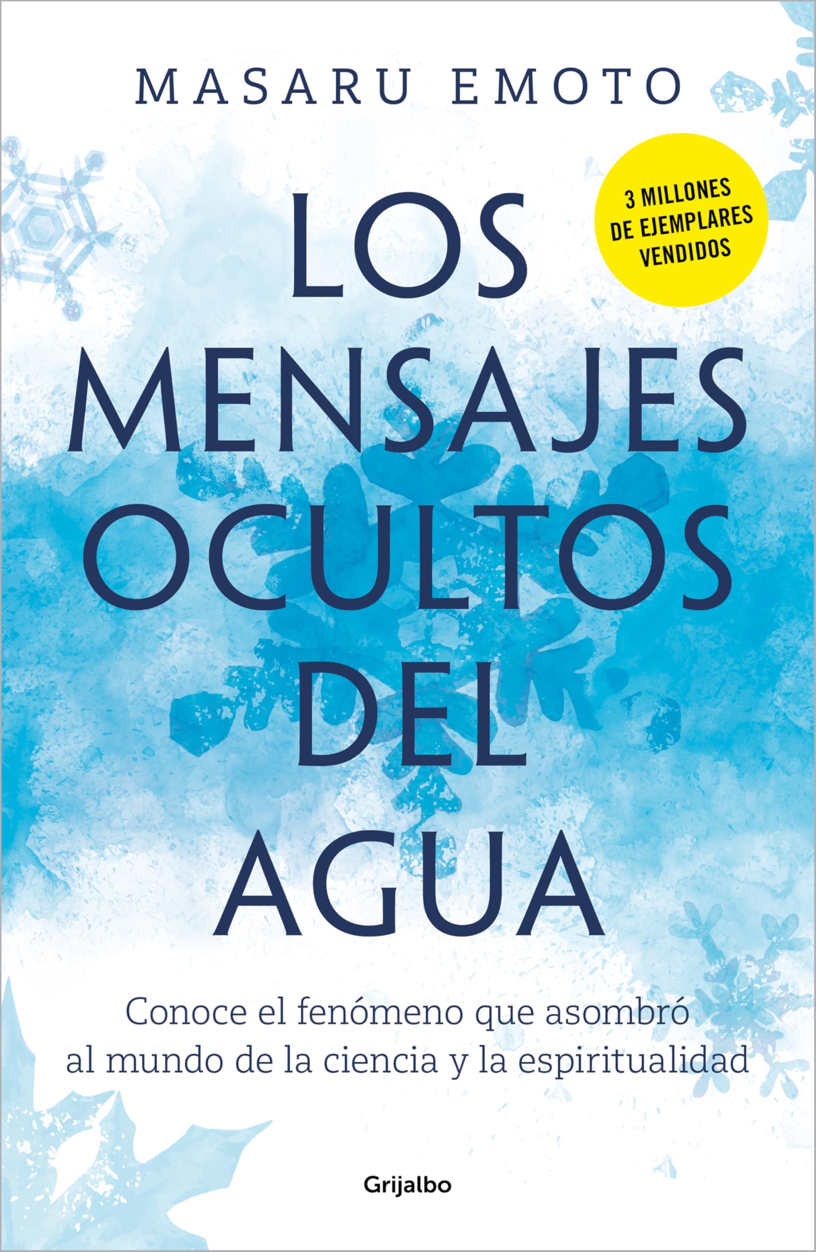 Los mensajes ocultos del agua: Conoce el fenómeno que asombró al mundo de la ciencia y la espiritualidad book