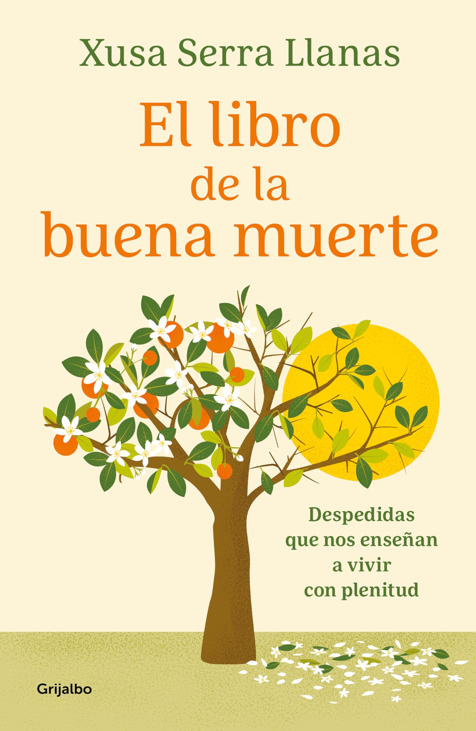 El libro de la buena muerte / The Good Death Book: Despedidas Que Nos Ensenan a Vivir Con Plentitud book