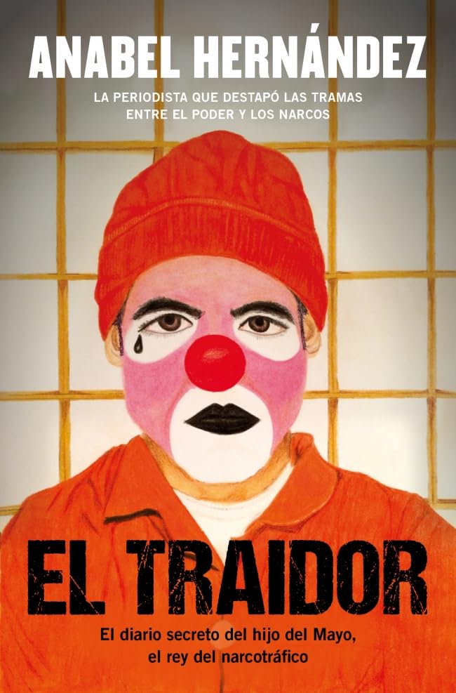 El traidor: El diario secreto del hijo del Mayo, el rey del narcotráfico book