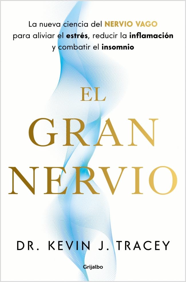 El gran nervio: La nueva ciencia del nervio vago para aliviar el estrés, reducir la inflamación y combatir el insomnio book
