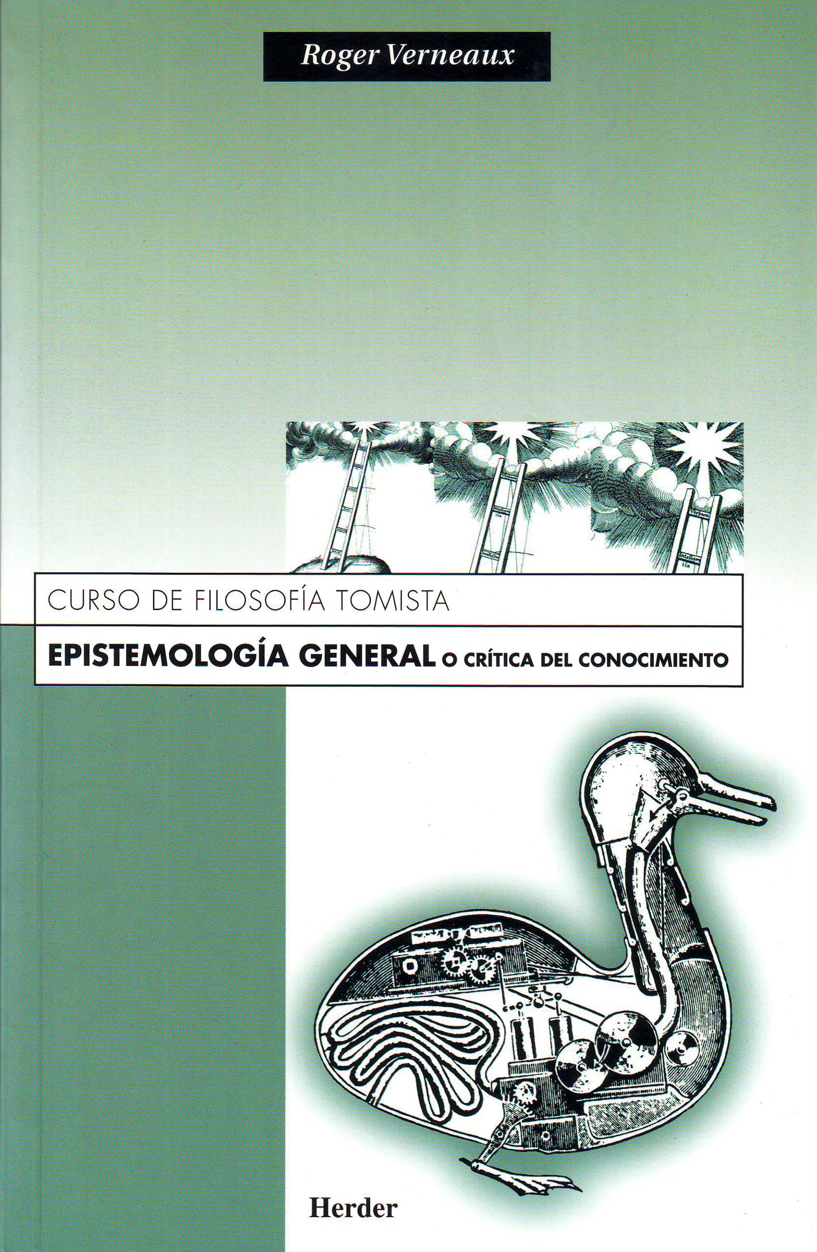 Epistemología general o crítica del conocimiento: Curso de filosofía tomista (fuera de colección) Philosophy