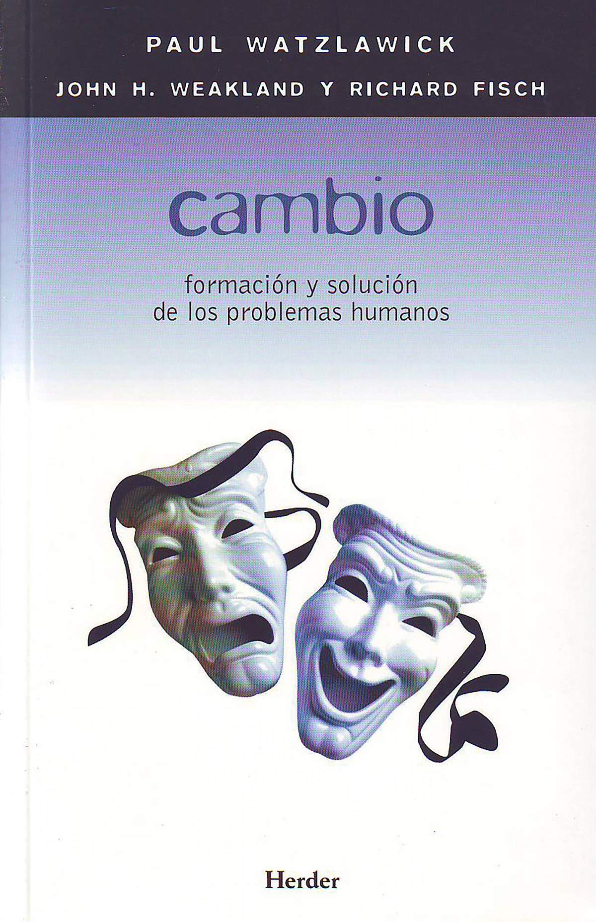 Cambio : formación y solución de los problemas humanos Medicine