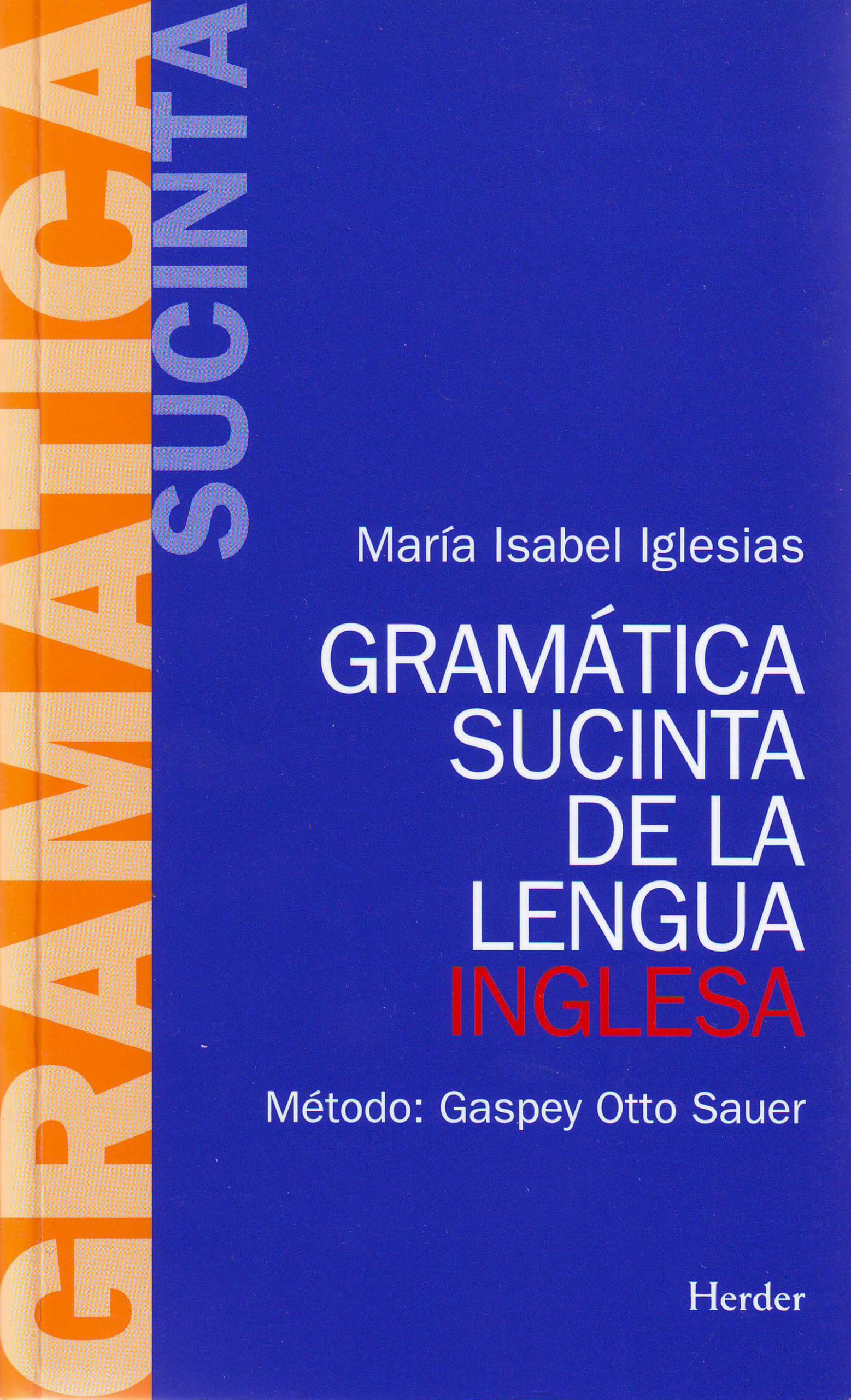 Gramática sucinta de la lengua inglesa : método Gaspey-Otto-Sauer (fuera de colección) Foreign Languages ​​& Dictionaries