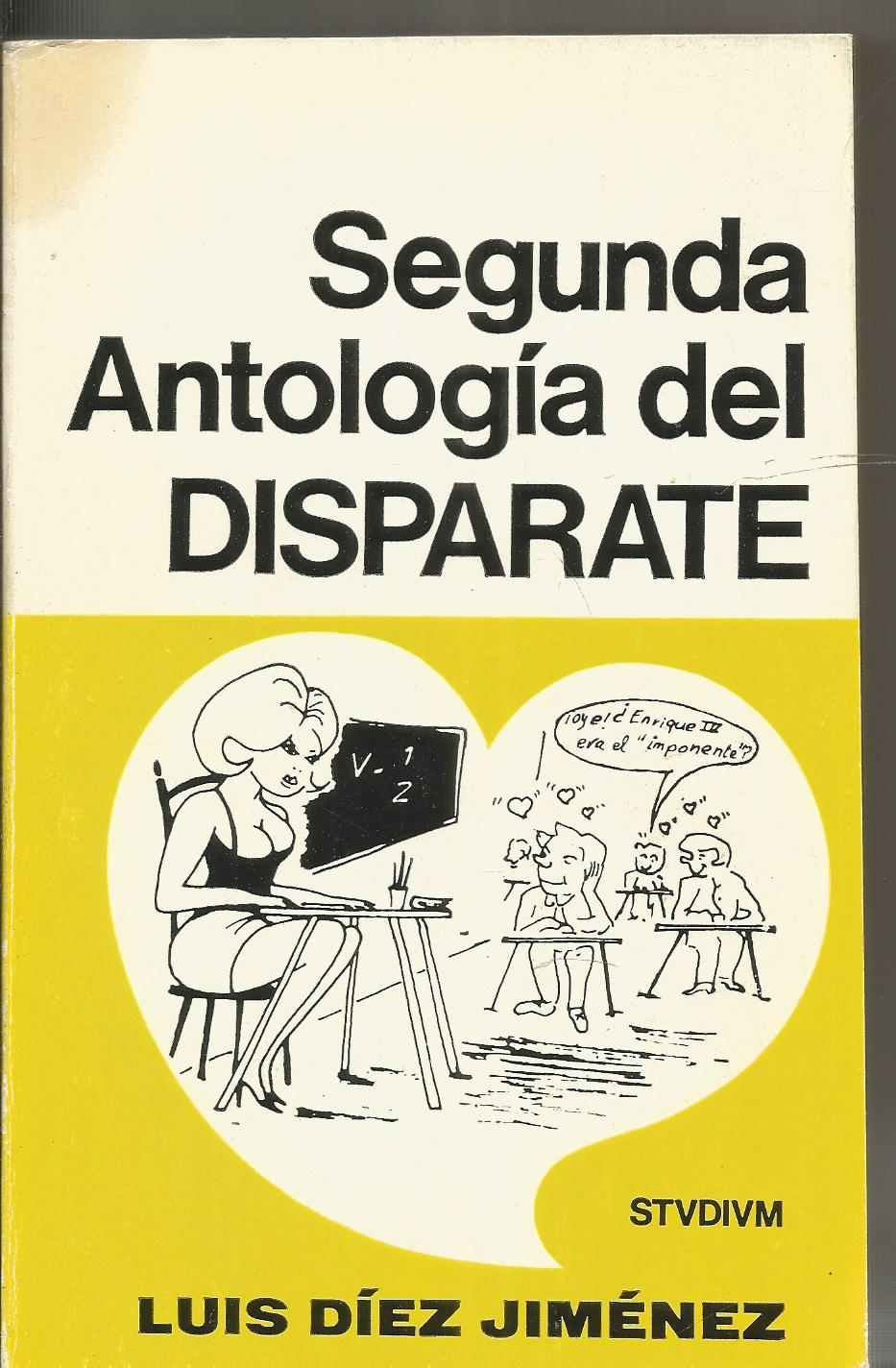 Segunda antología del disparate: (contestaciones disparatadas en exámenes y reválidas) Books