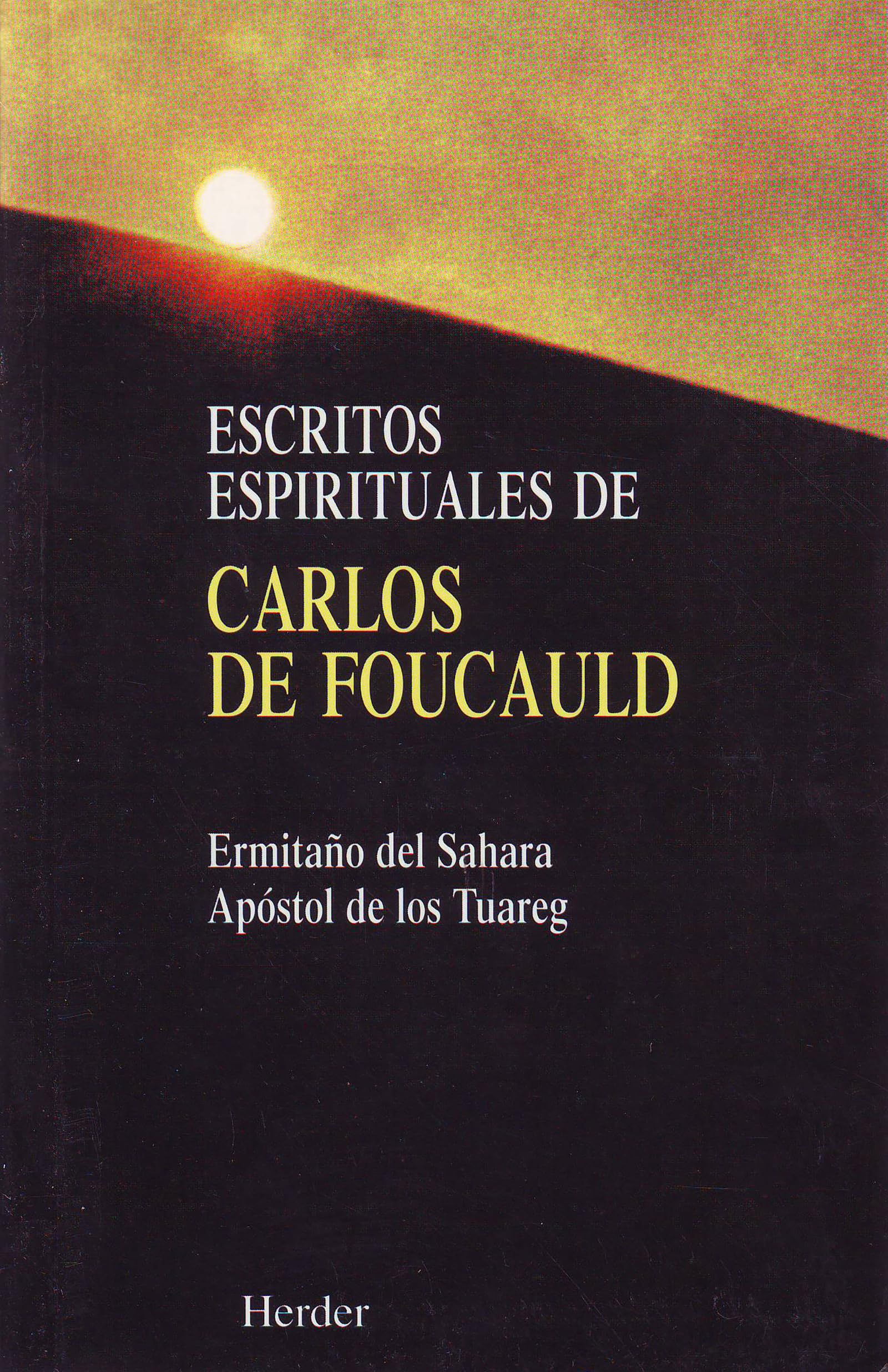 Escritos espirituales: Ermitaño del Sahara - Apóstol de los Tuareg (fuera de colección) Religion & Esotericism