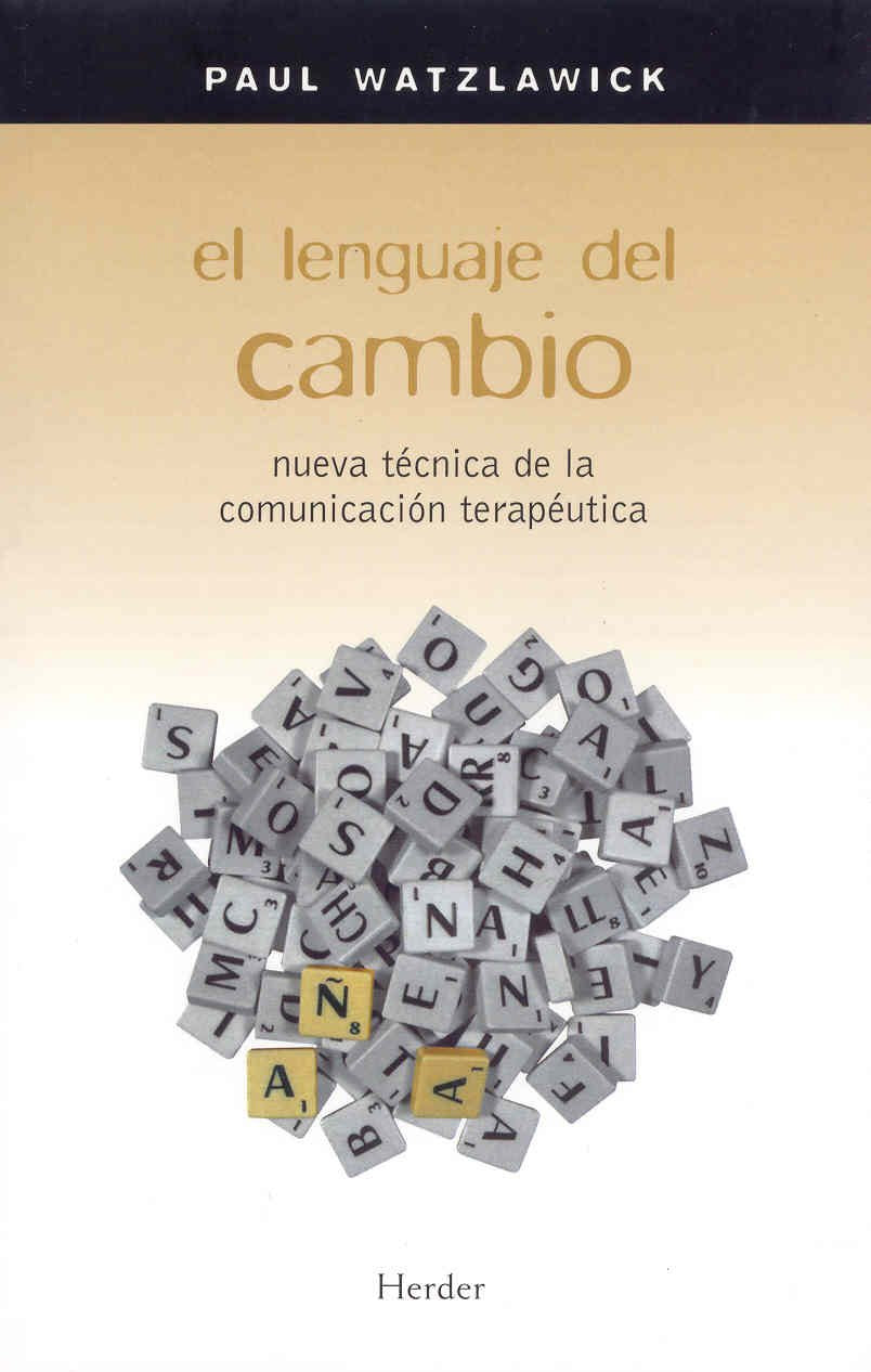 El lenguaje del cambio : nueva técnica de la comunicación terapéutica Medicine