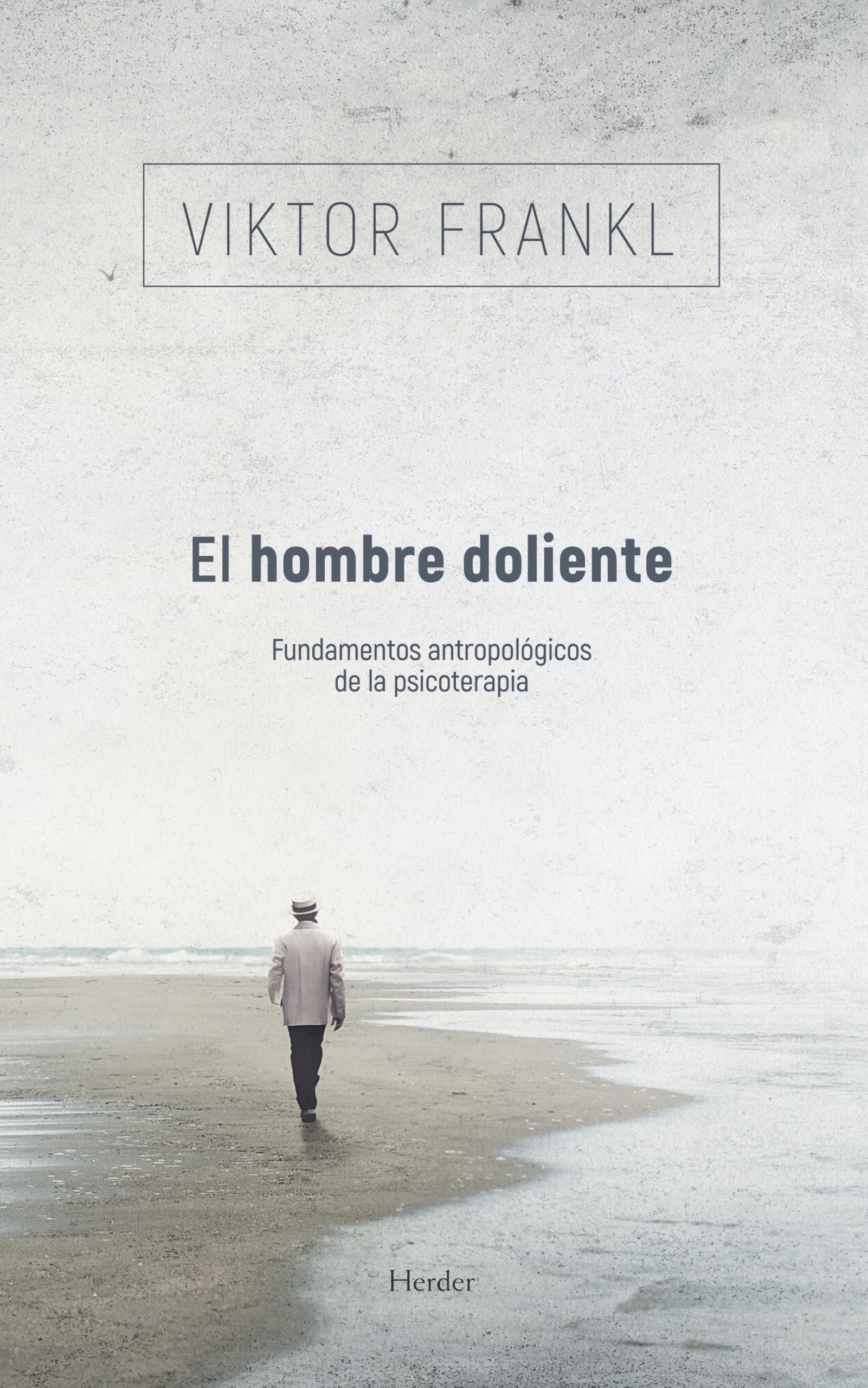 El hombre doliente : fundamentos antropológicos de la psicoterapia (fuera de colección) Medicine