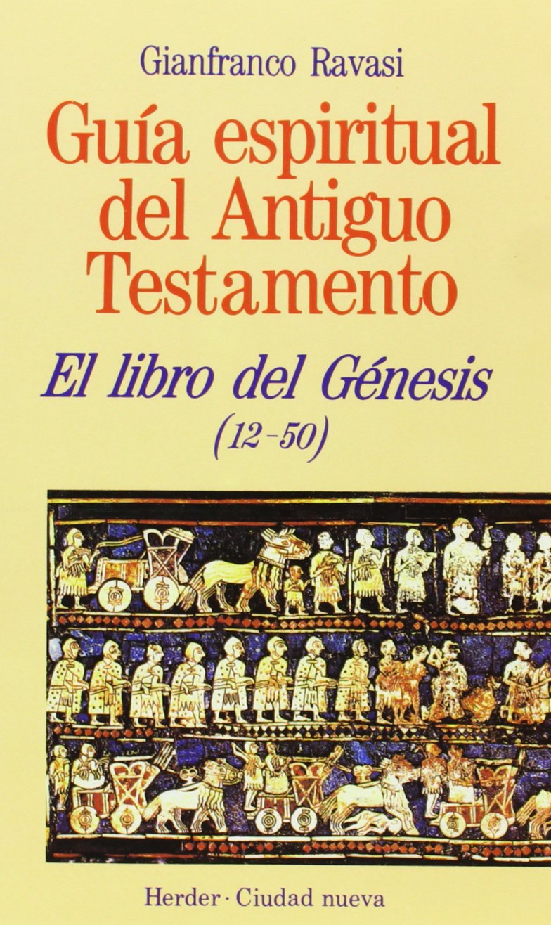Libro del Génesis (12-50) (Guía espiritual del Antiguo Testamento) Books