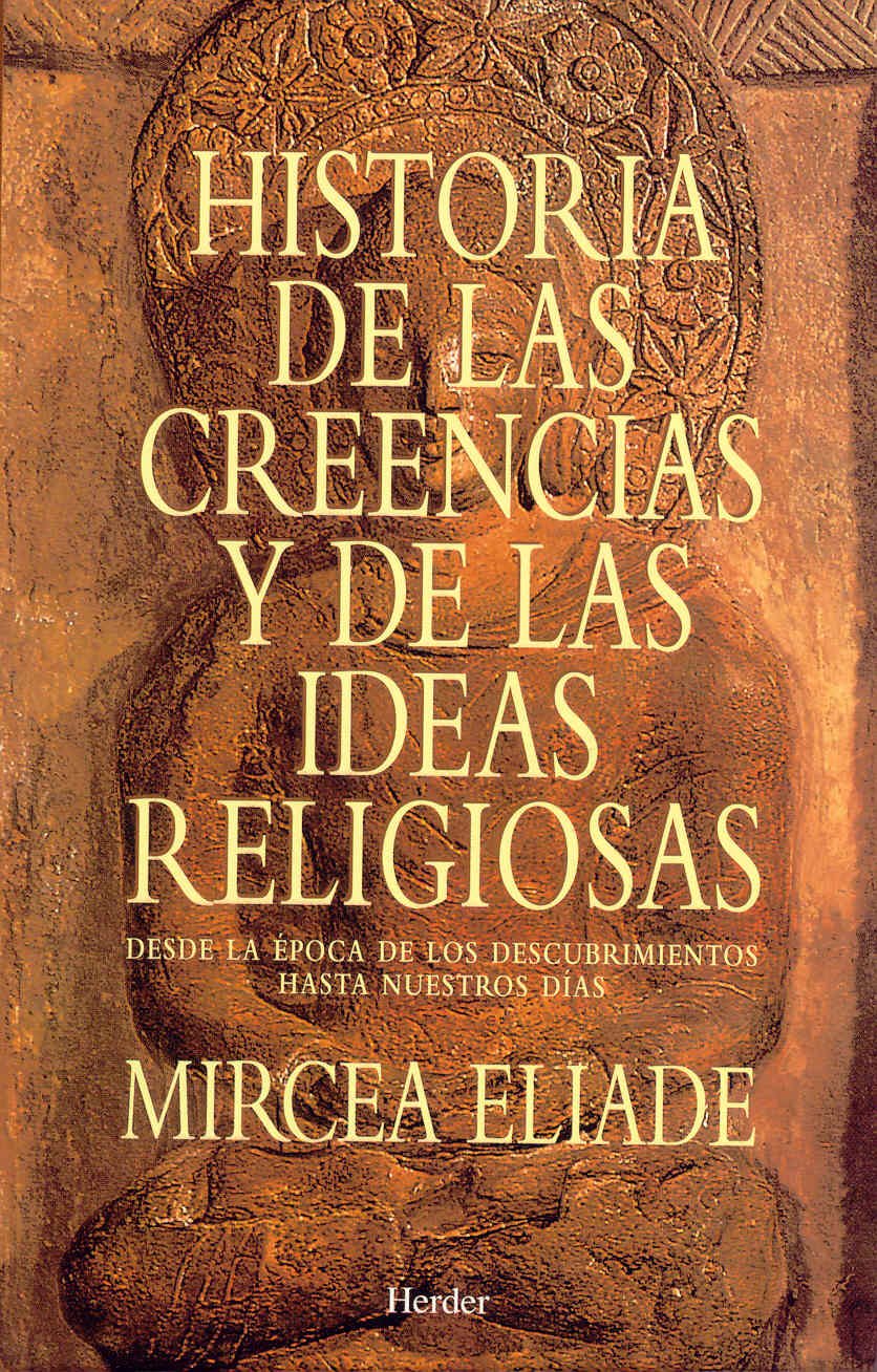 Historia de las creencias y de las ideas religiosas : Desde la época de los descubrimientos hasta nuestros días Philosophy