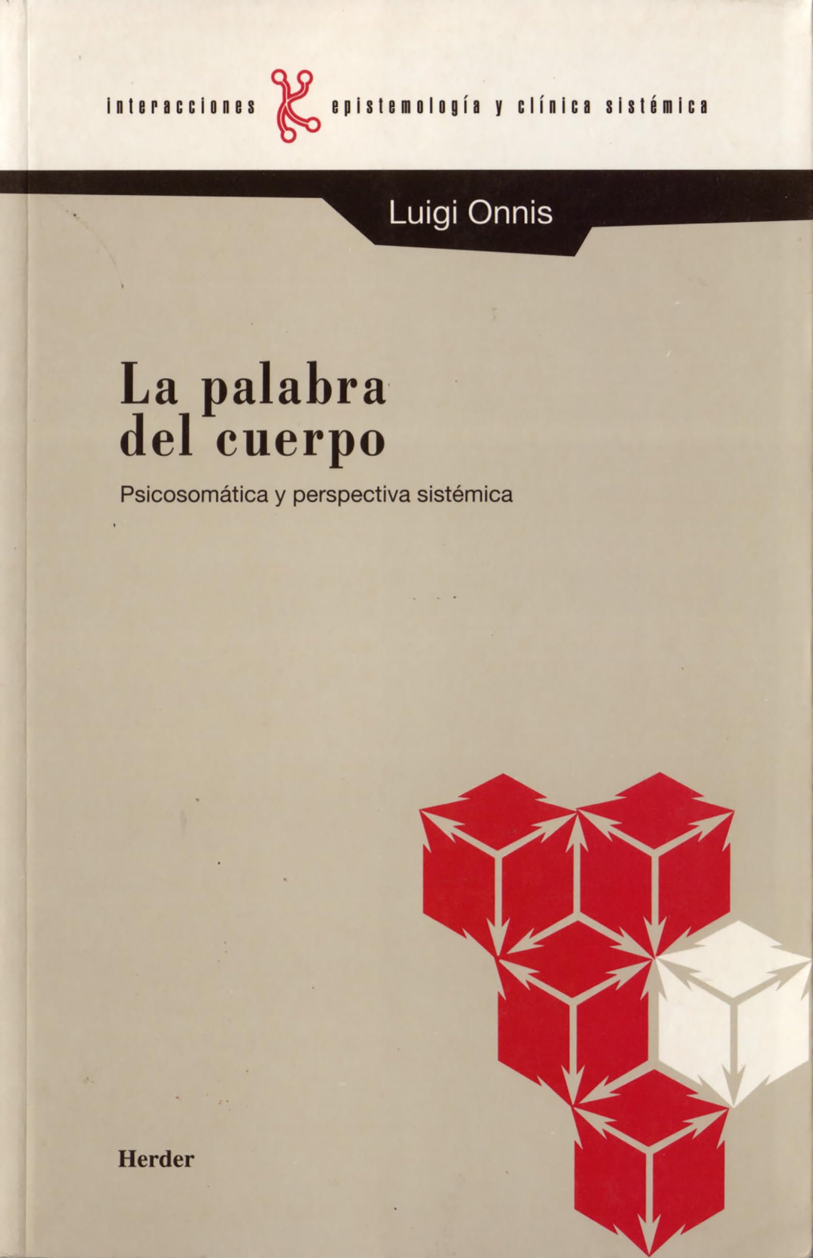 La palabra del cuerpo : psicosomática y perspectiva sistémica (fuera de colección) Medicine Books