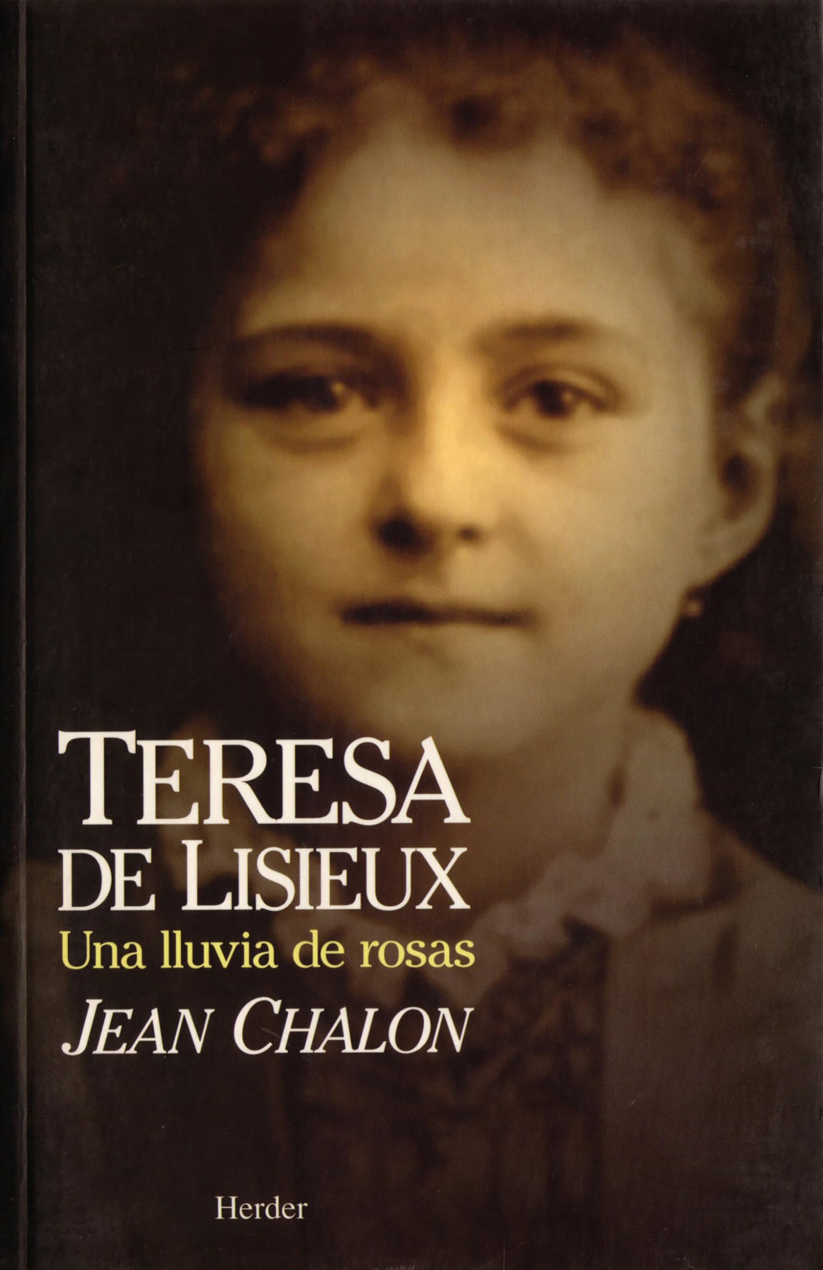 Teresa de Lisieux, una vida de amor : una lluvia de rosas (fuera de colección) Social Sciences