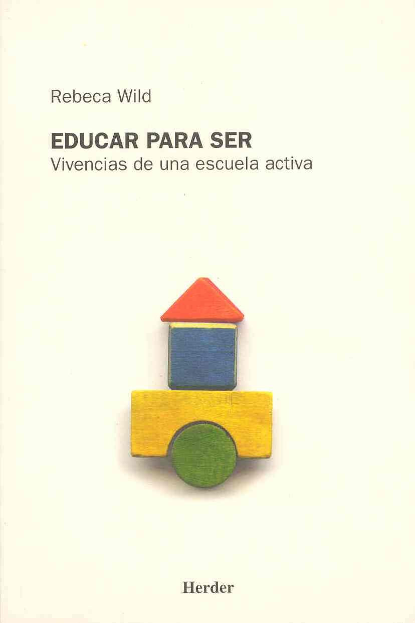 Educar para ser : vivencias de una escuela activa Reference Books