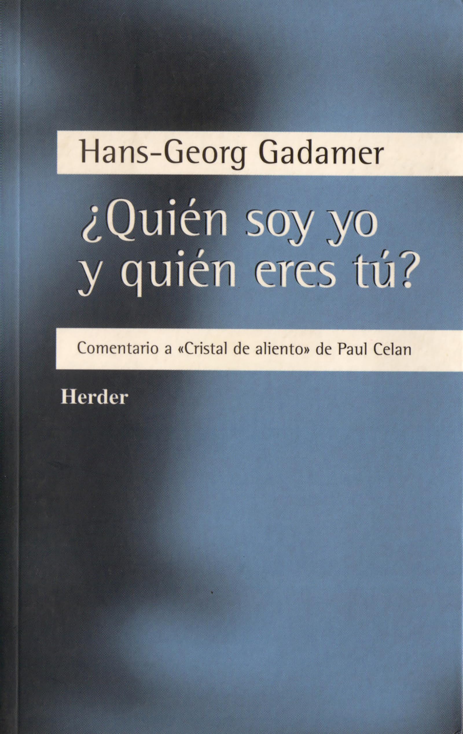 ¿Quién soy yo y quién eres tú? : comentario a "Cristal de aliento" de Paul Celan Philosophy