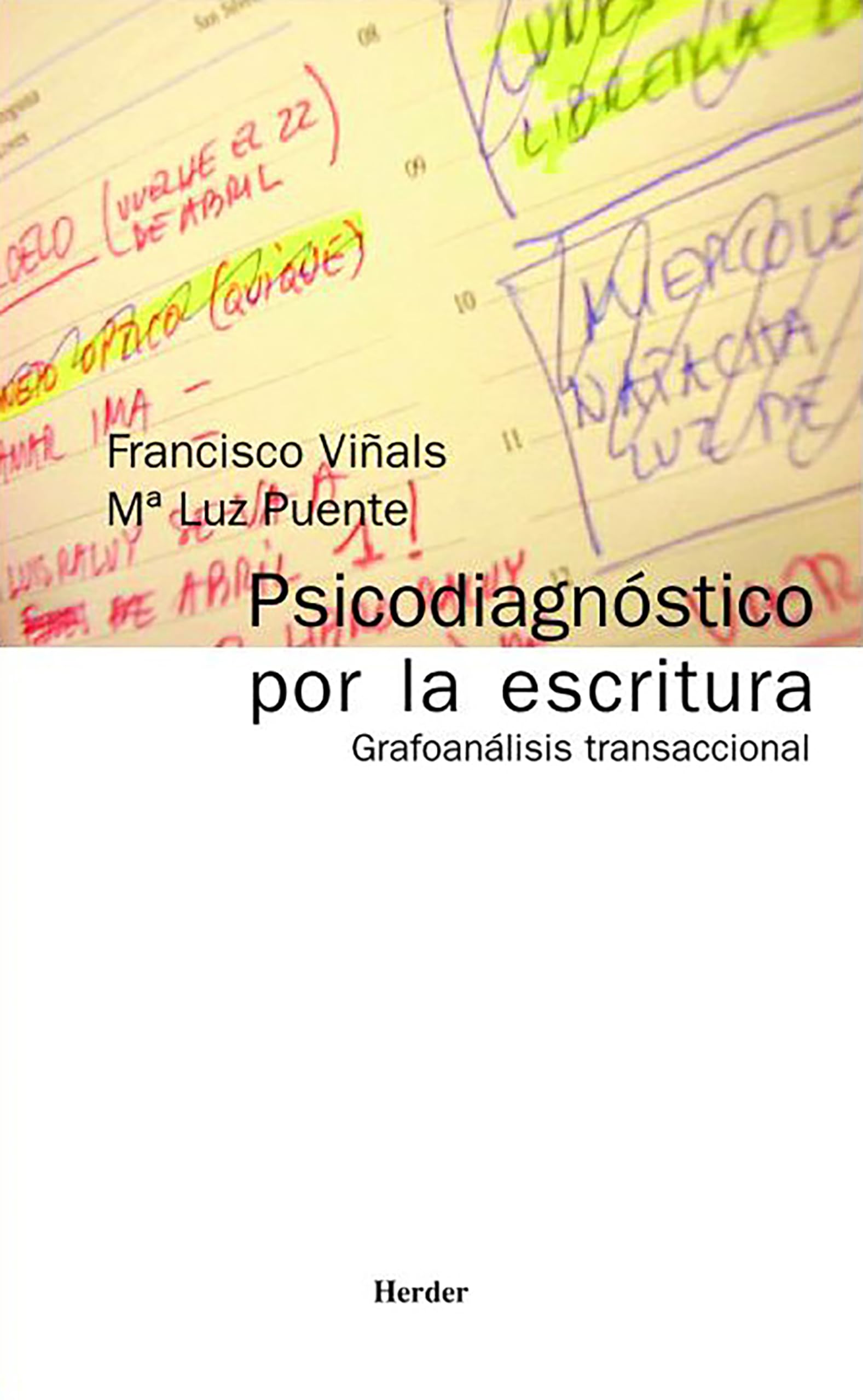 Psicodiagnóstico por la escritura : grafoanálisis transaccional (fuera de colección) Psychology