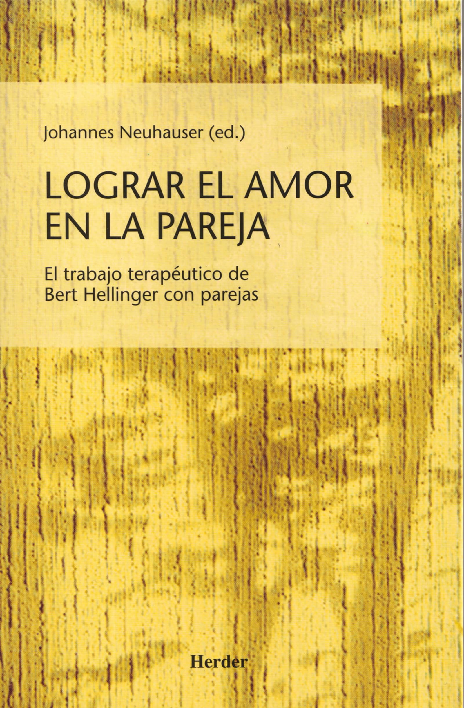 Lograr el amor en la pareja : el trabajo terapéutico de Bert Hellinger con parejas (fuera de colección) Books