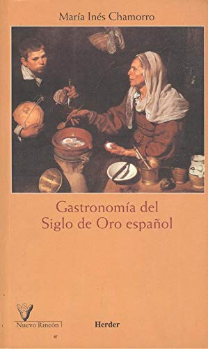Gastronomía del Siglo de Oro español book