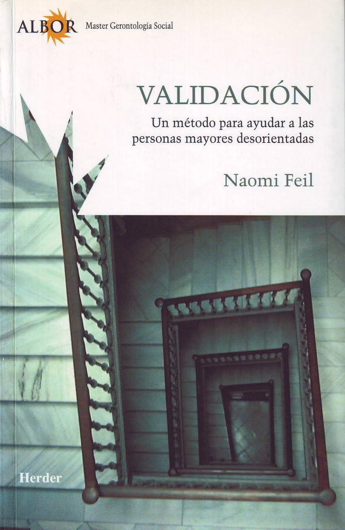 Validación, un método para ayudar a las personas mayores desorientadas (fuera de colección) Medicine