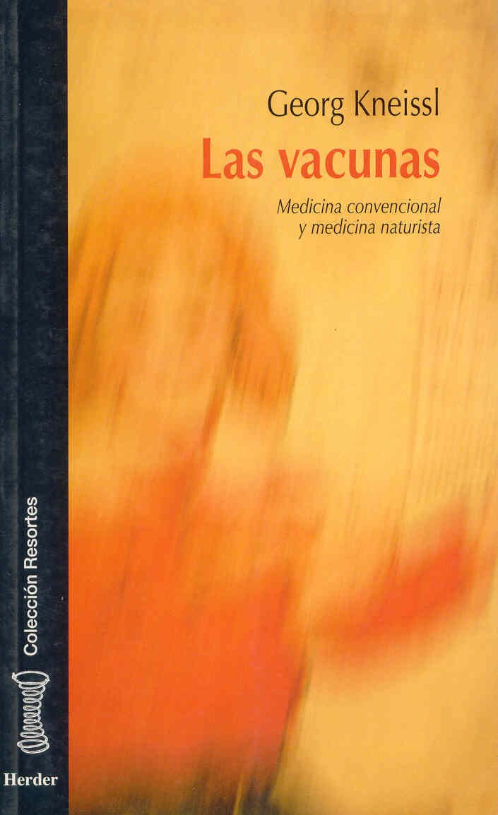 Las vacunas : Medina convencional y medicina naturista book