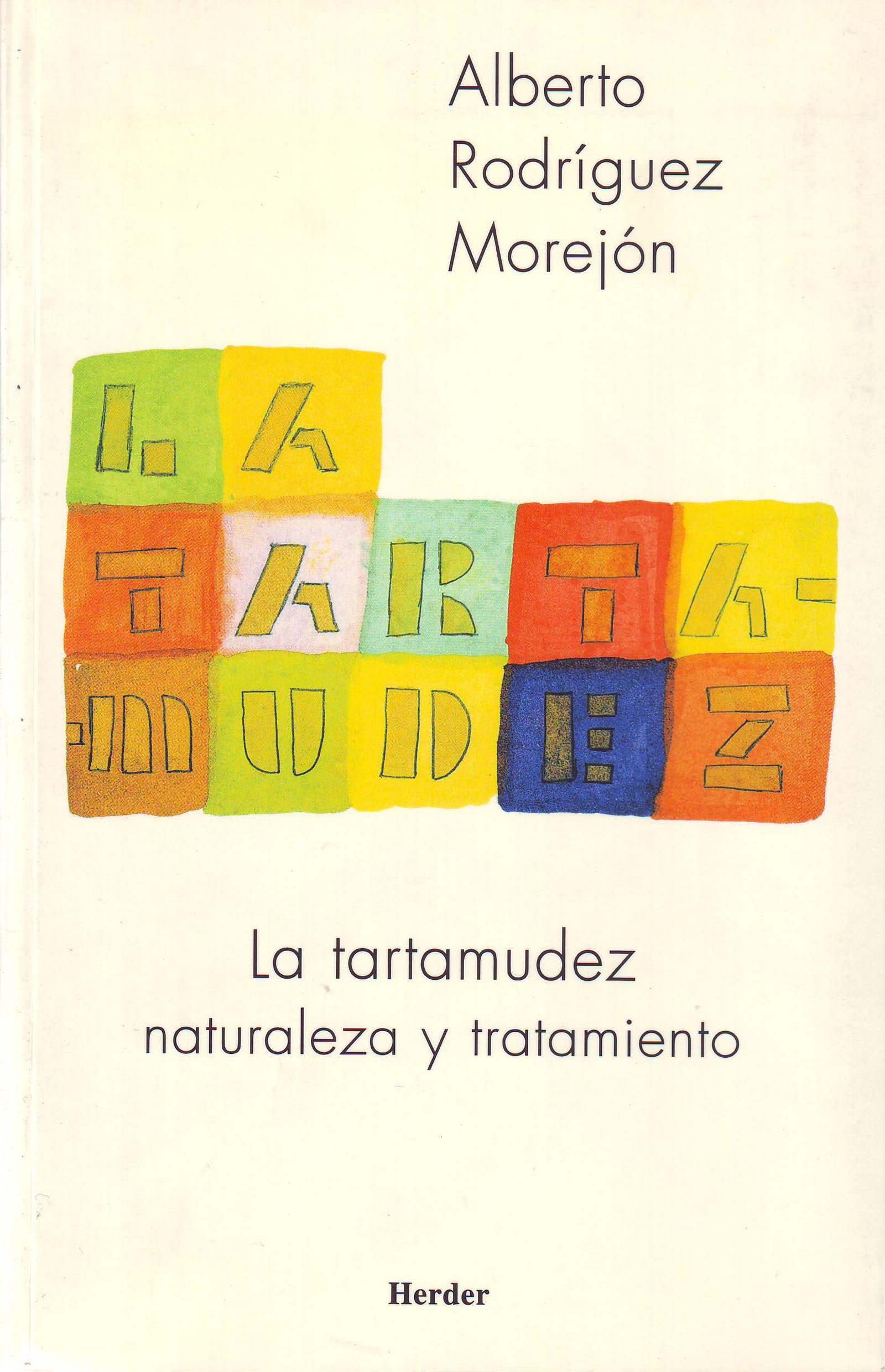 La tartamudez: Naturaleza y tratamiento book