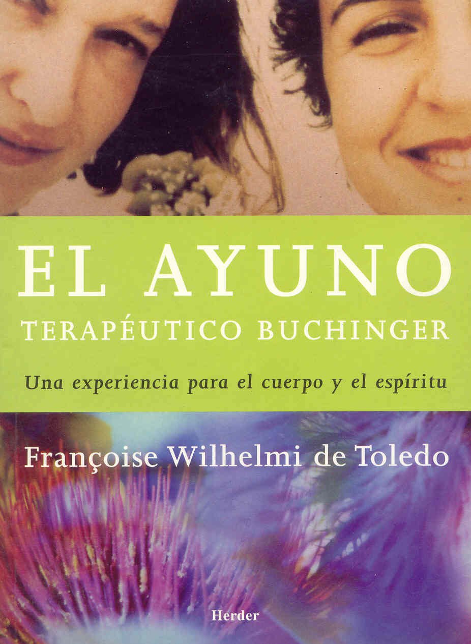 El ayuno terapéutico Buchinger : una experiencia para el cuerpo y el espíritu Medicine