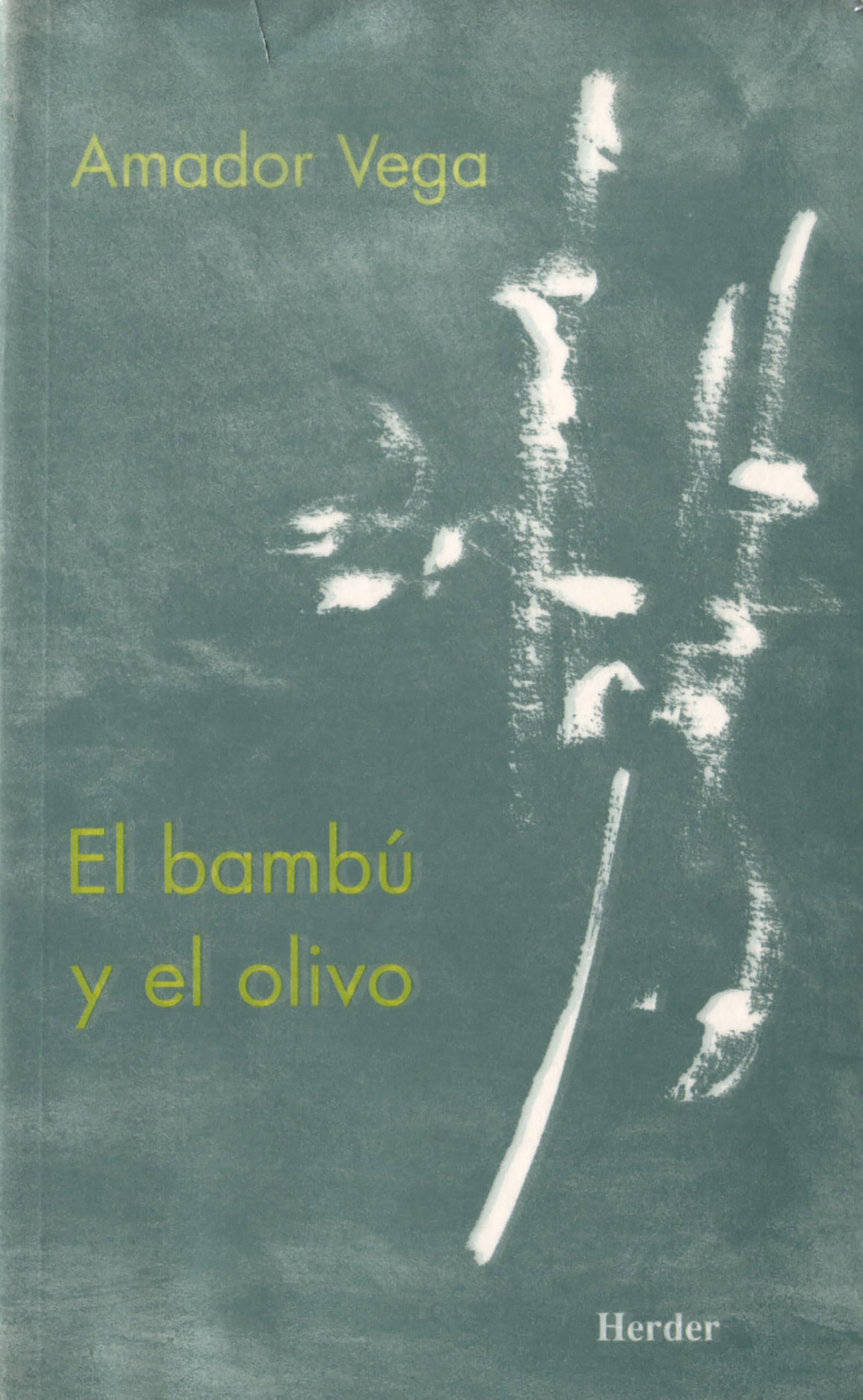 El bambú y el olivo : meditaciones book