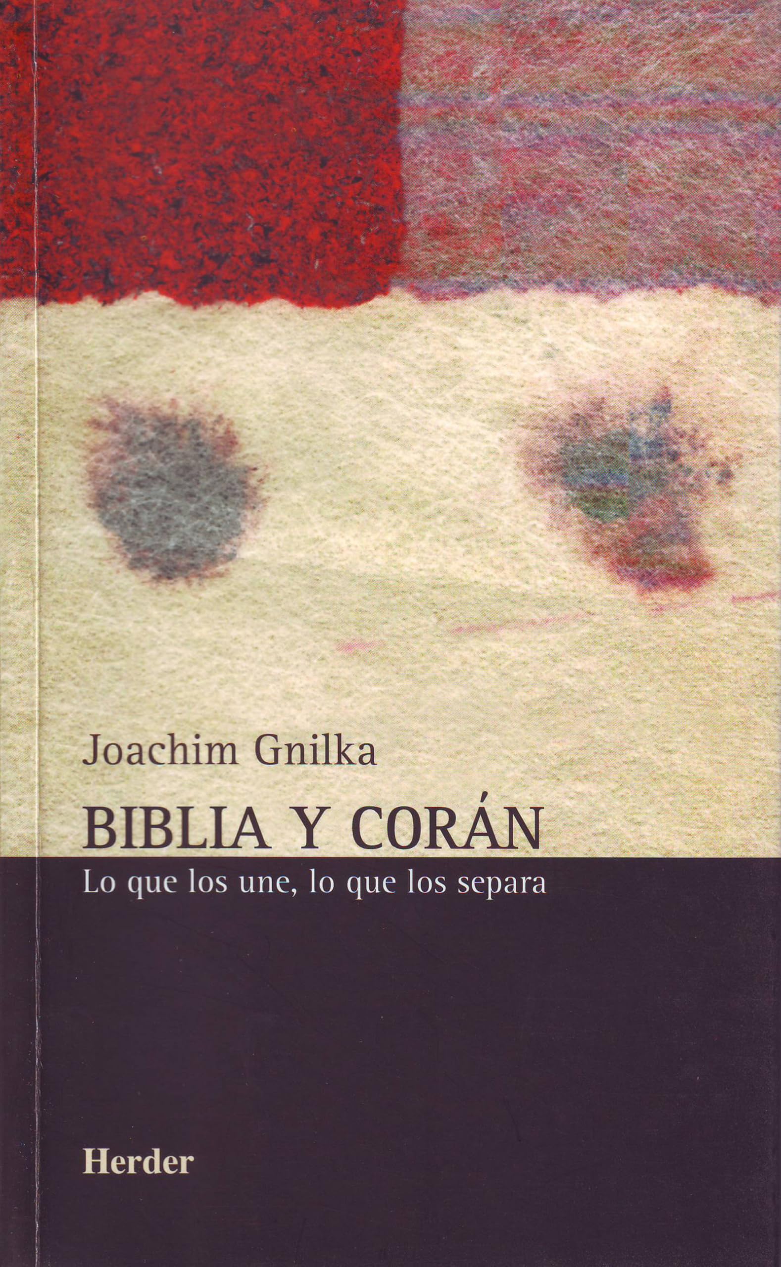 Biblia y Corán : lo que los une, lo que los separa book
