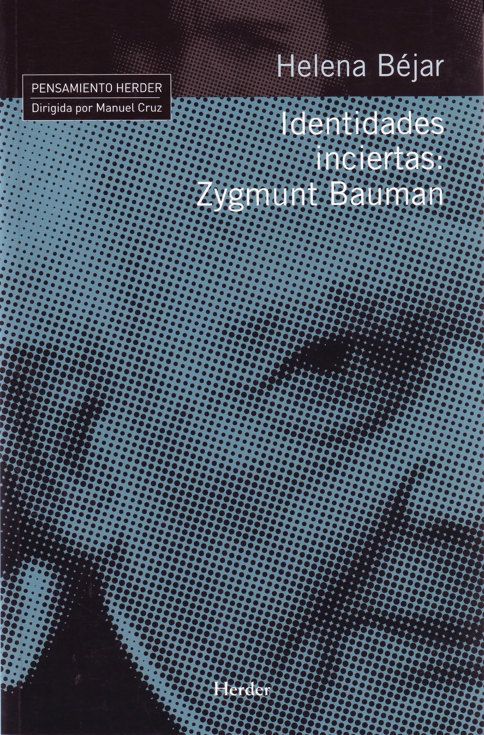 Identidades Inciertas: Zygmunt Bauman (Pensamiento Herder) Philosophy