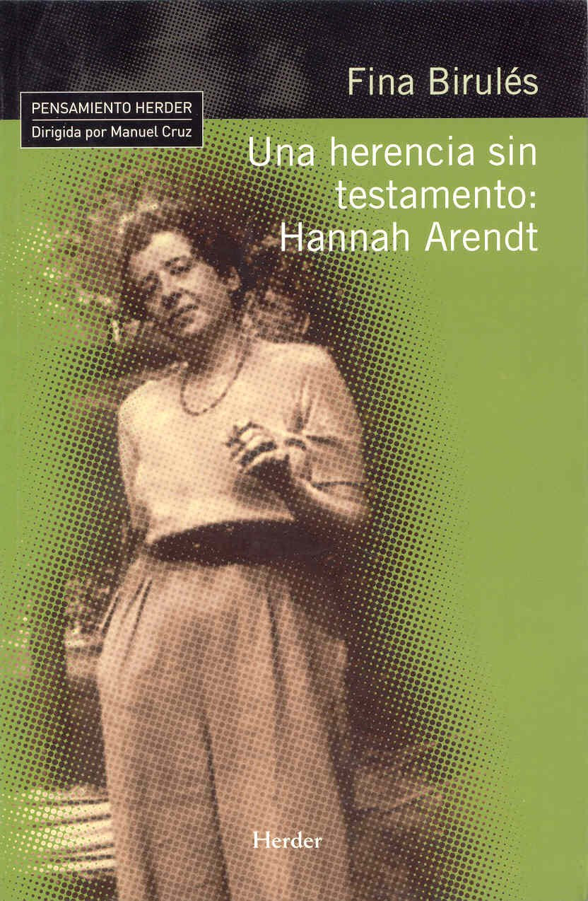Una herencia sin testamento : Hannah Arendt Philosophy
