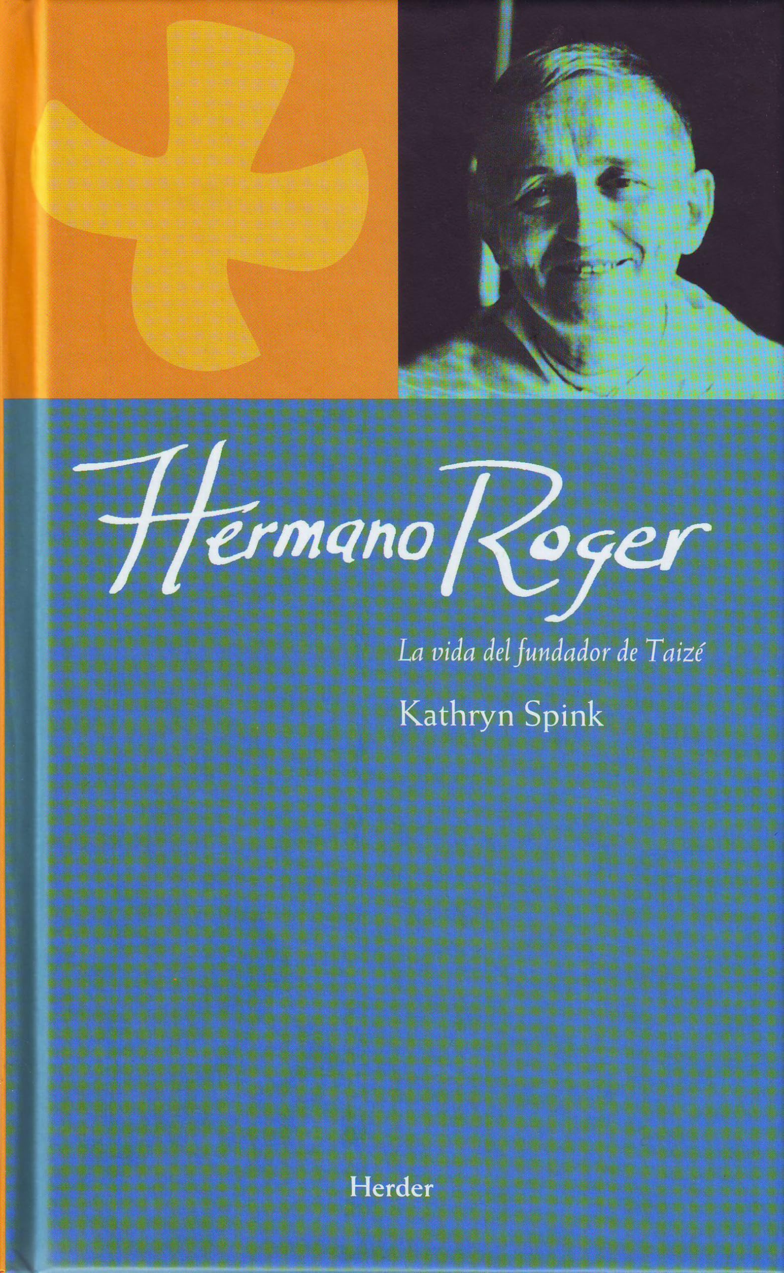 Hermano Roger: La vida del fundador de Taizé book