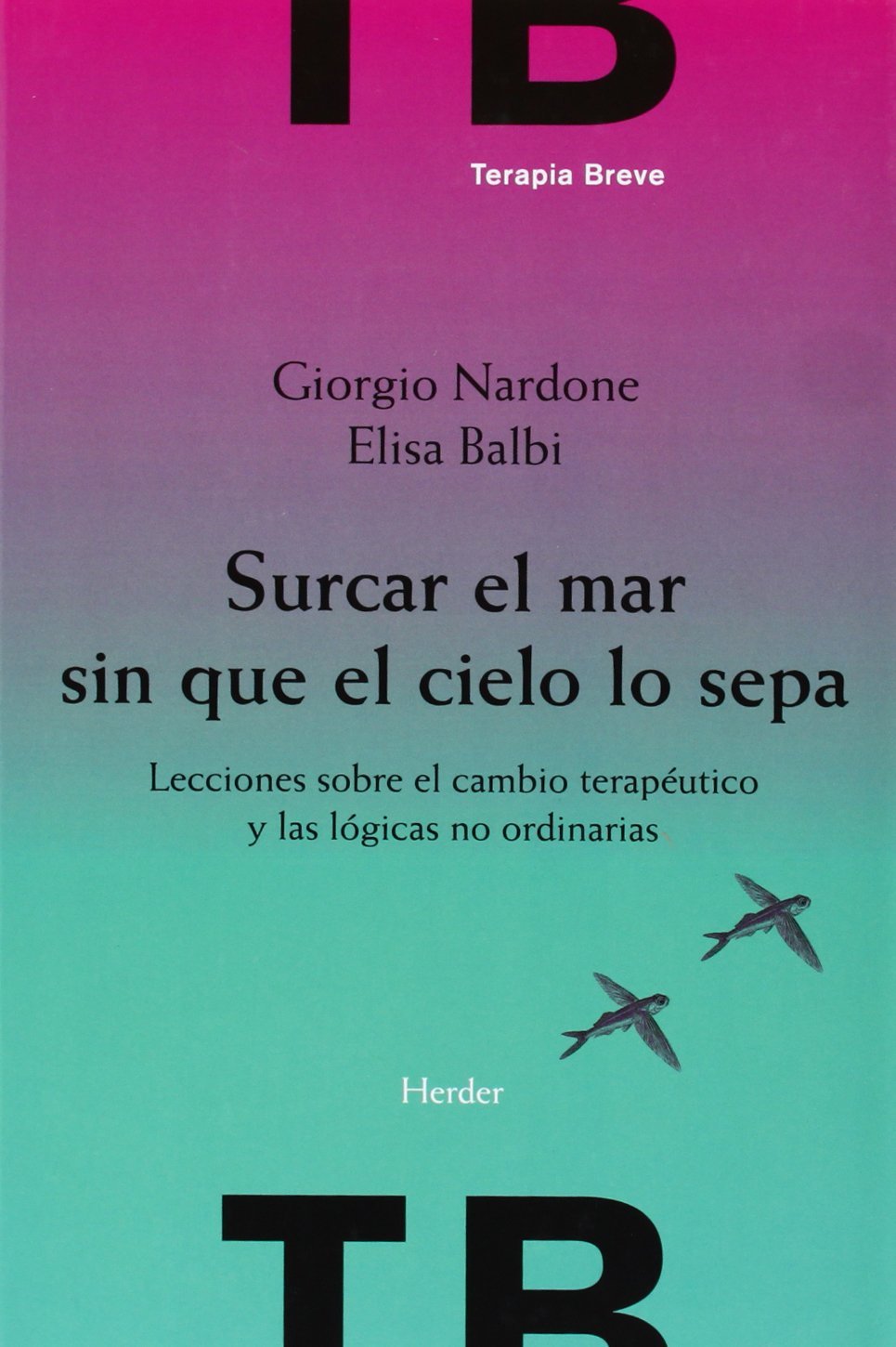 Surcar el mar sin que el cielo lo sepa / Cross the Sea without the Heaven Knows book