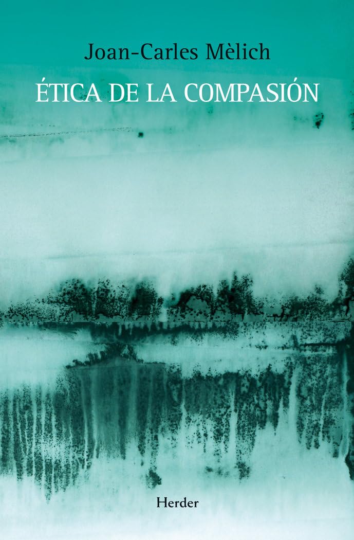 Ética de la compasión (fuera de colección) Philosophy