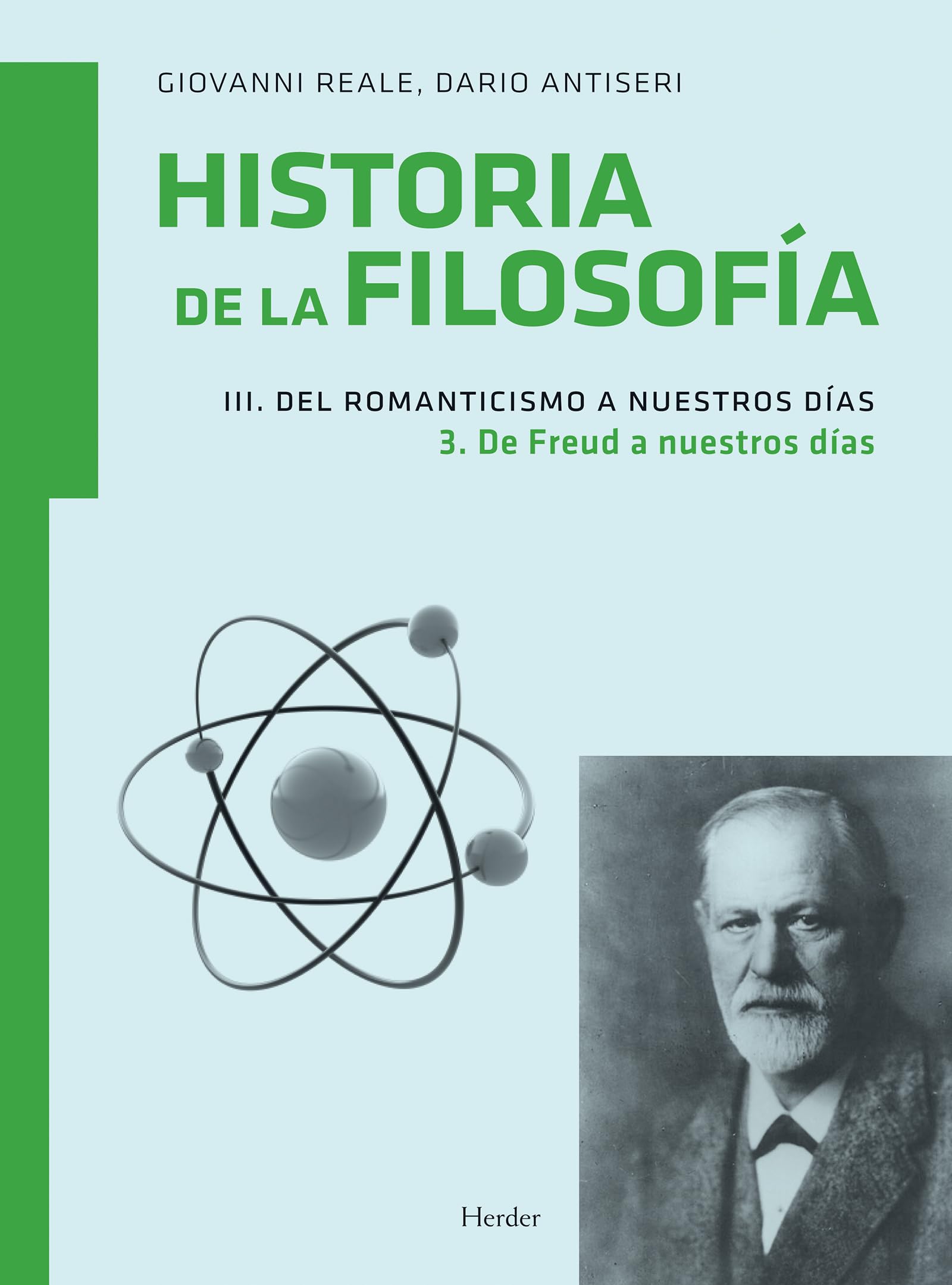 Del Romanticismo a nuestros días 3 : de Freud a nuestros días Philosophy