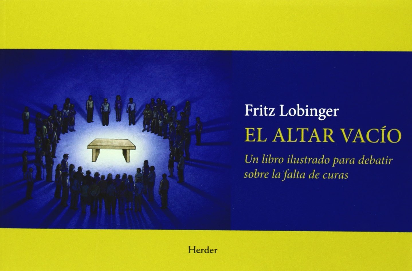 El altar vacío : un libro ilustrado para debatir sobre la falta de curas Religion & Esotericism