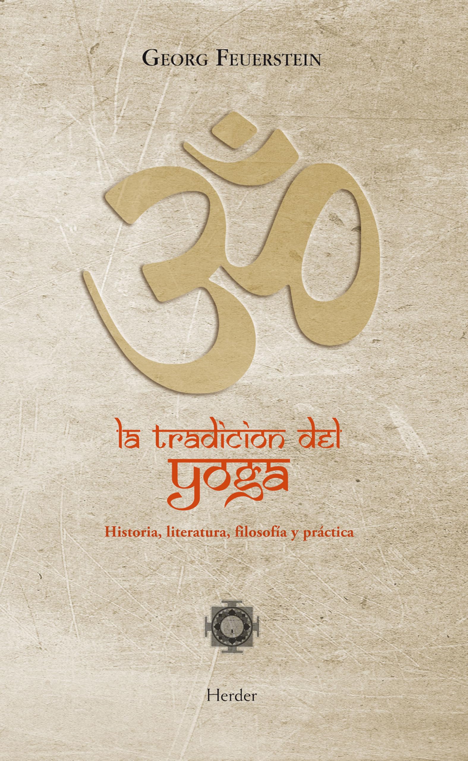 La tradición del yoga : historia, literatura, filosofía y práctica (fuera de colección) Philosophy