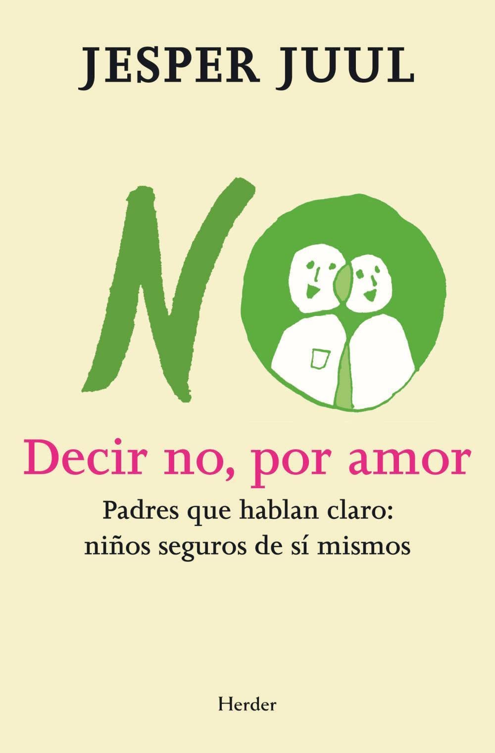 Decir no, por amor: Padres que hablan claro: niños seguros de sí mismos (fuera de colección) Study Guides
