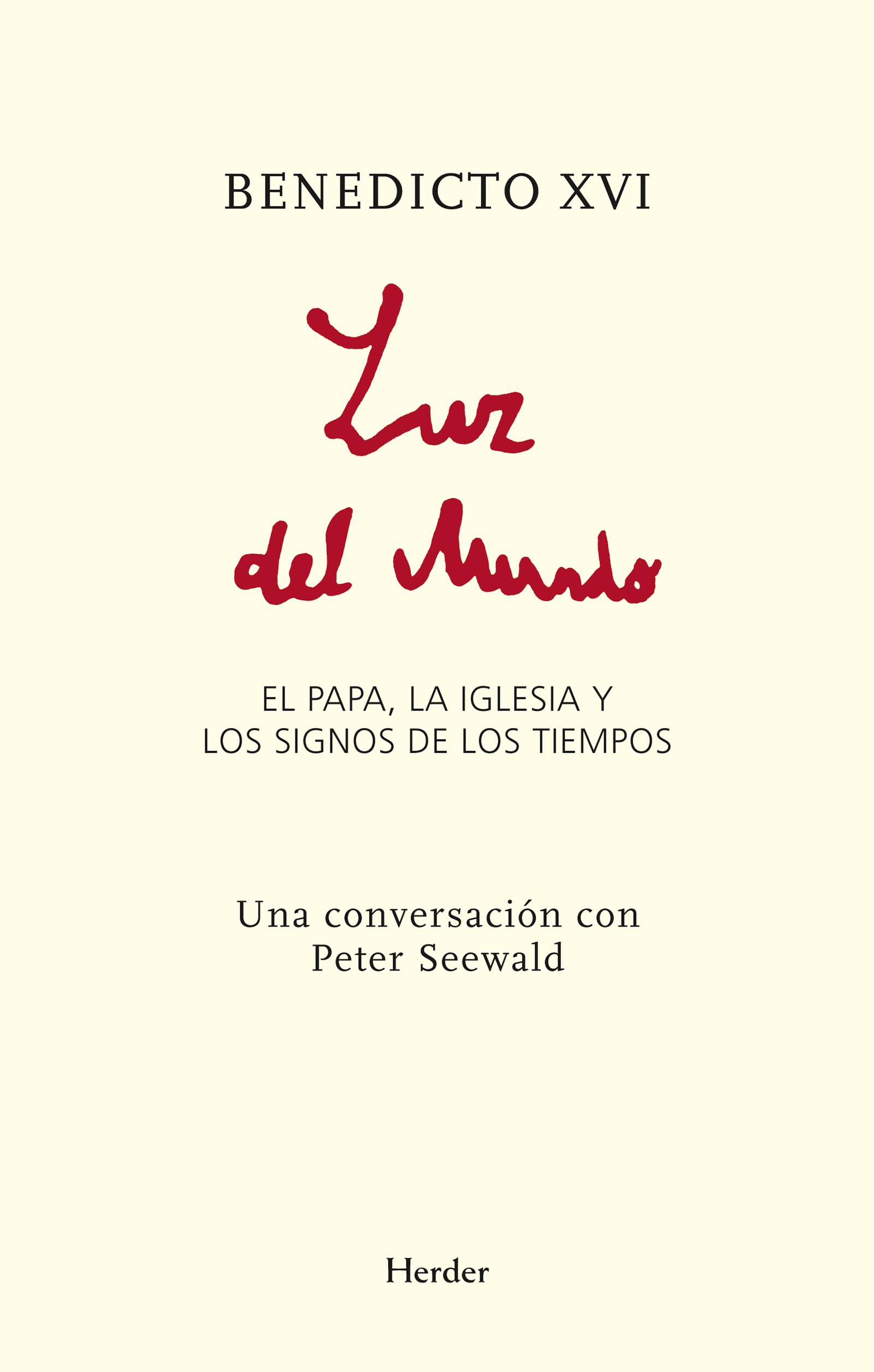 Luz del mundo : el Papa, la Iglesia y los signos de los tiempos Social Sciences