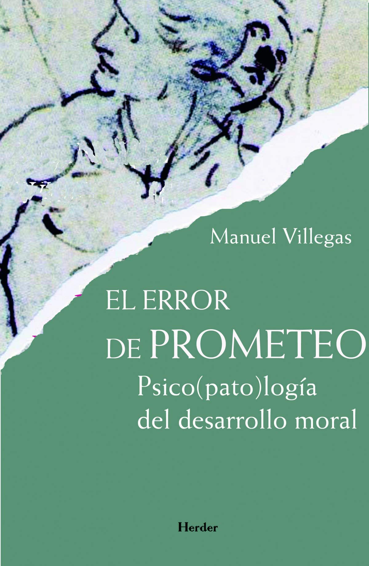 El Error de Prometeo: Psico(pato)Logia del Desarrollo Moral book