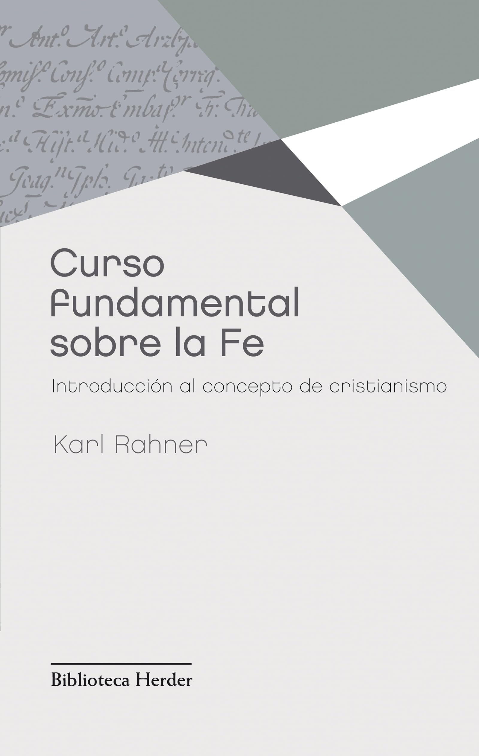 Curso fundamental sobre la fe: introducción al concepto de cristianismo book