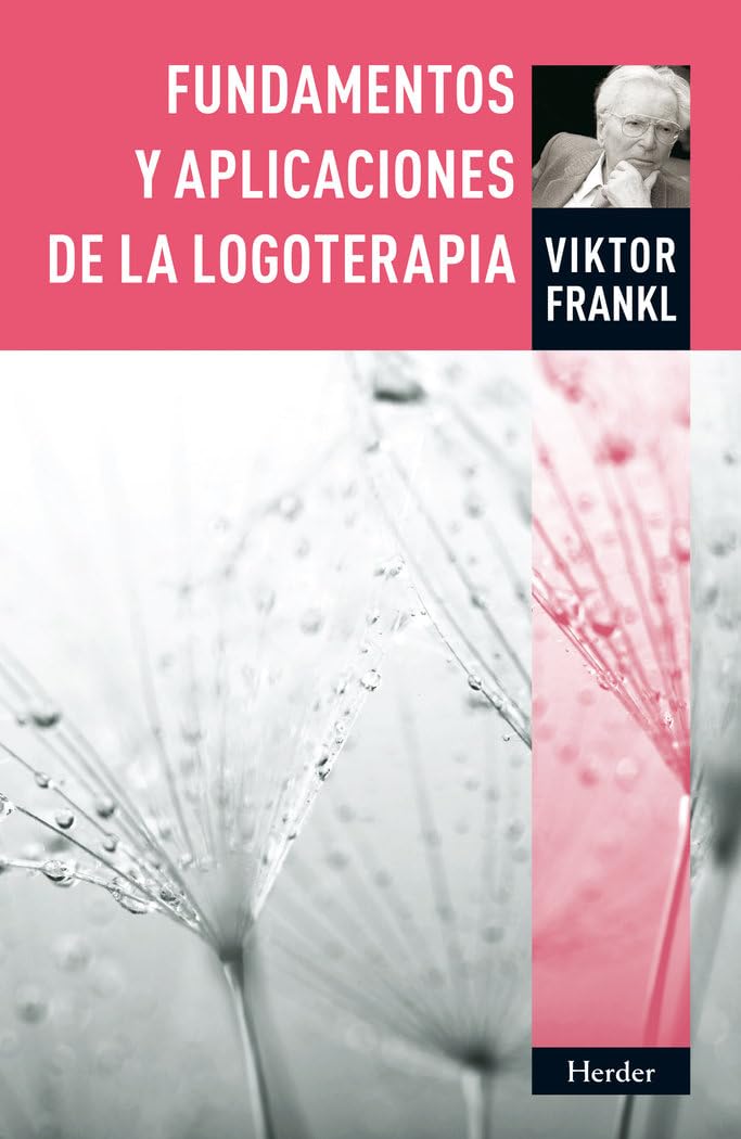 Fundamentos y aplicaciones de la logoterapia (fuera de colección) Medicine