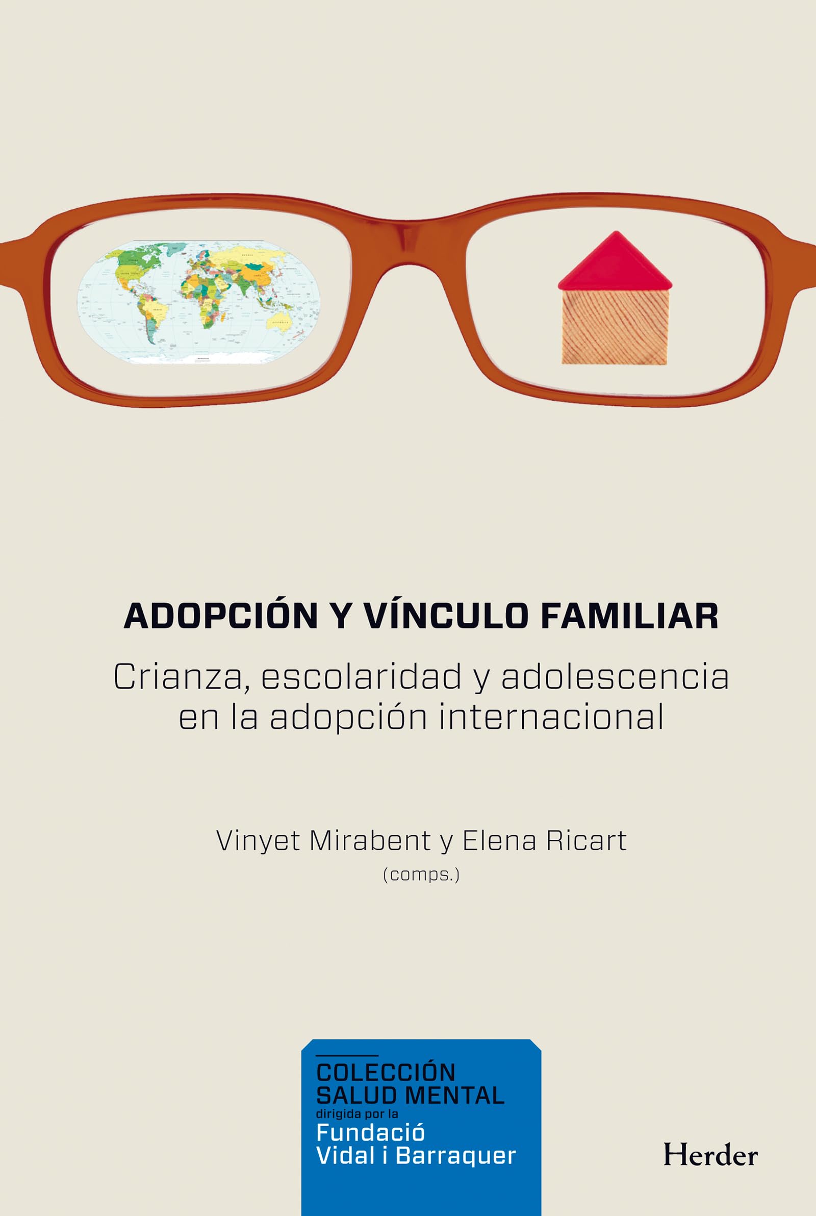 Adopción y vínculo familiar : crianza, escolaridad y adolescencia en la adopción internacional (Salud Mental) Medicine