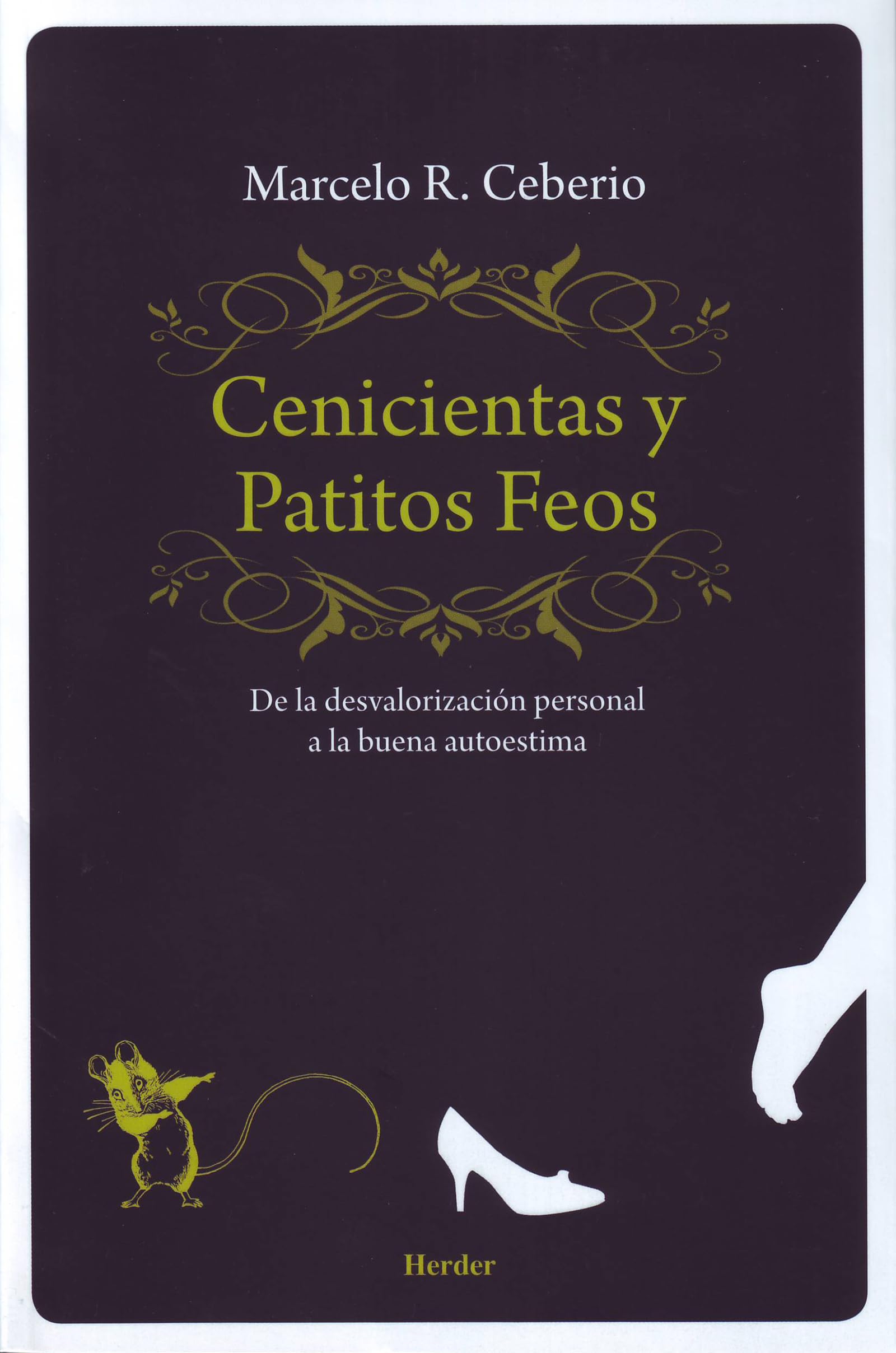 Cenicientas y patitos feos: De la desvalorización personal a la buena autoestima book