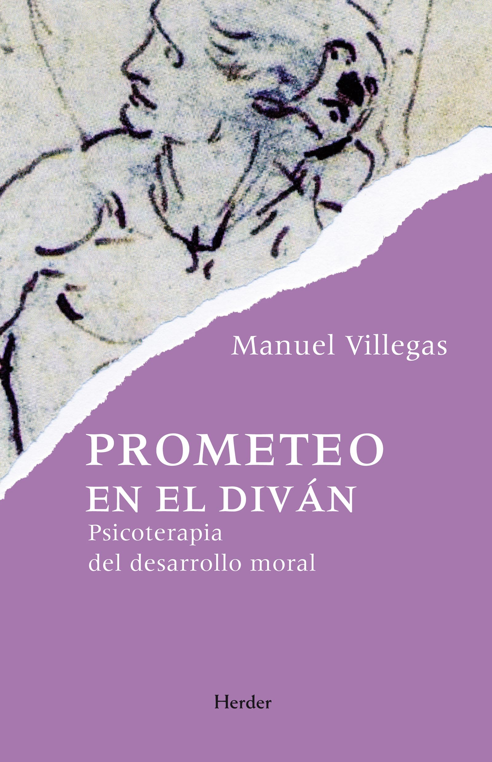 El ePrometeo en el diván : psicoterapia del desarrollo moral (fuera de colección) Medicine
